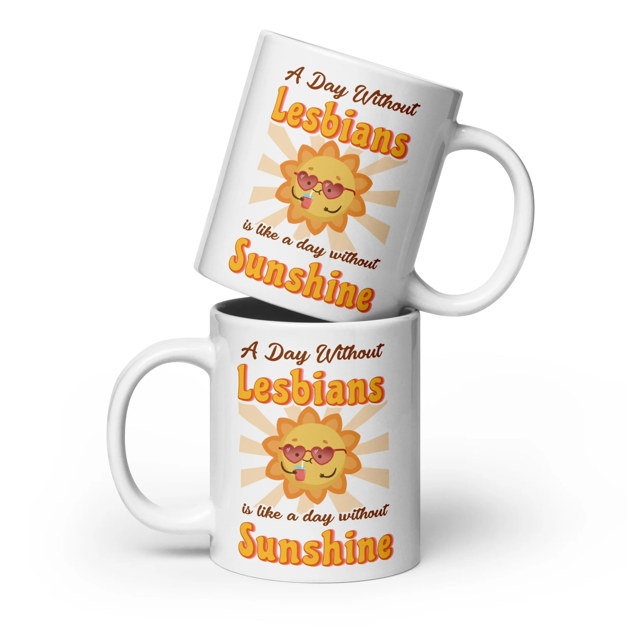 A Day Without Lesbians Is Like A Day Without Sunshine Mug - Image 5