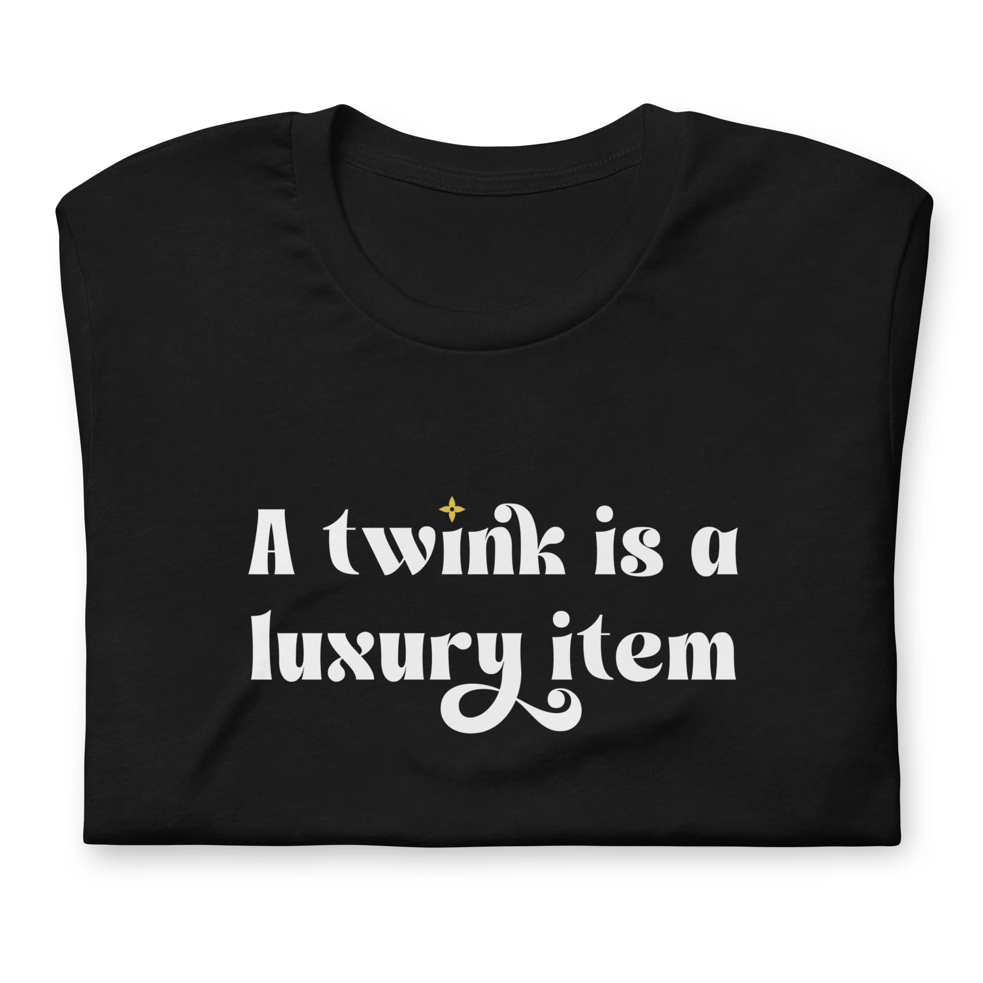 A Twink Is A Luxury Item T-Shirt - Image 3