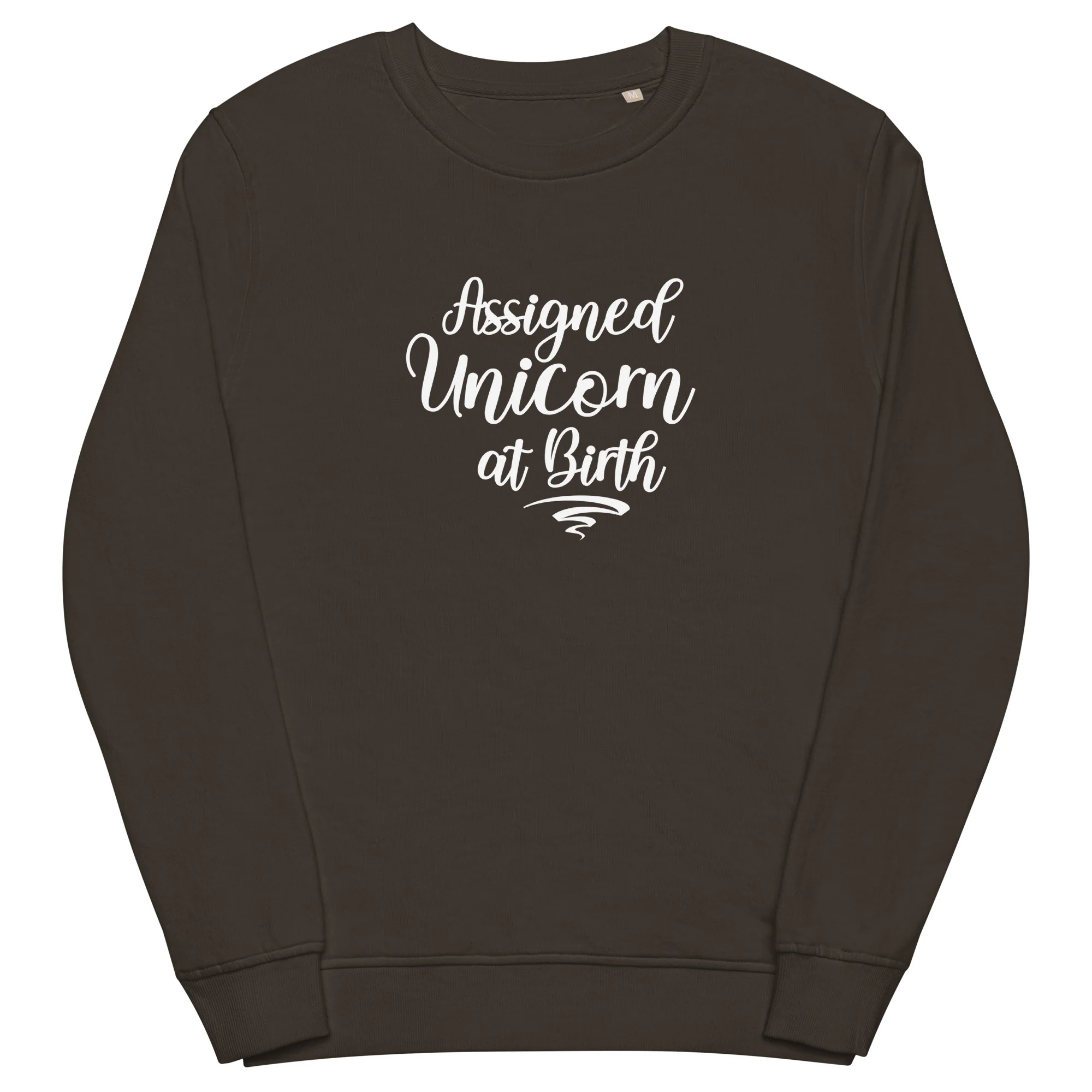 Assigned Unicorn at Birth Organic Sweatshirt