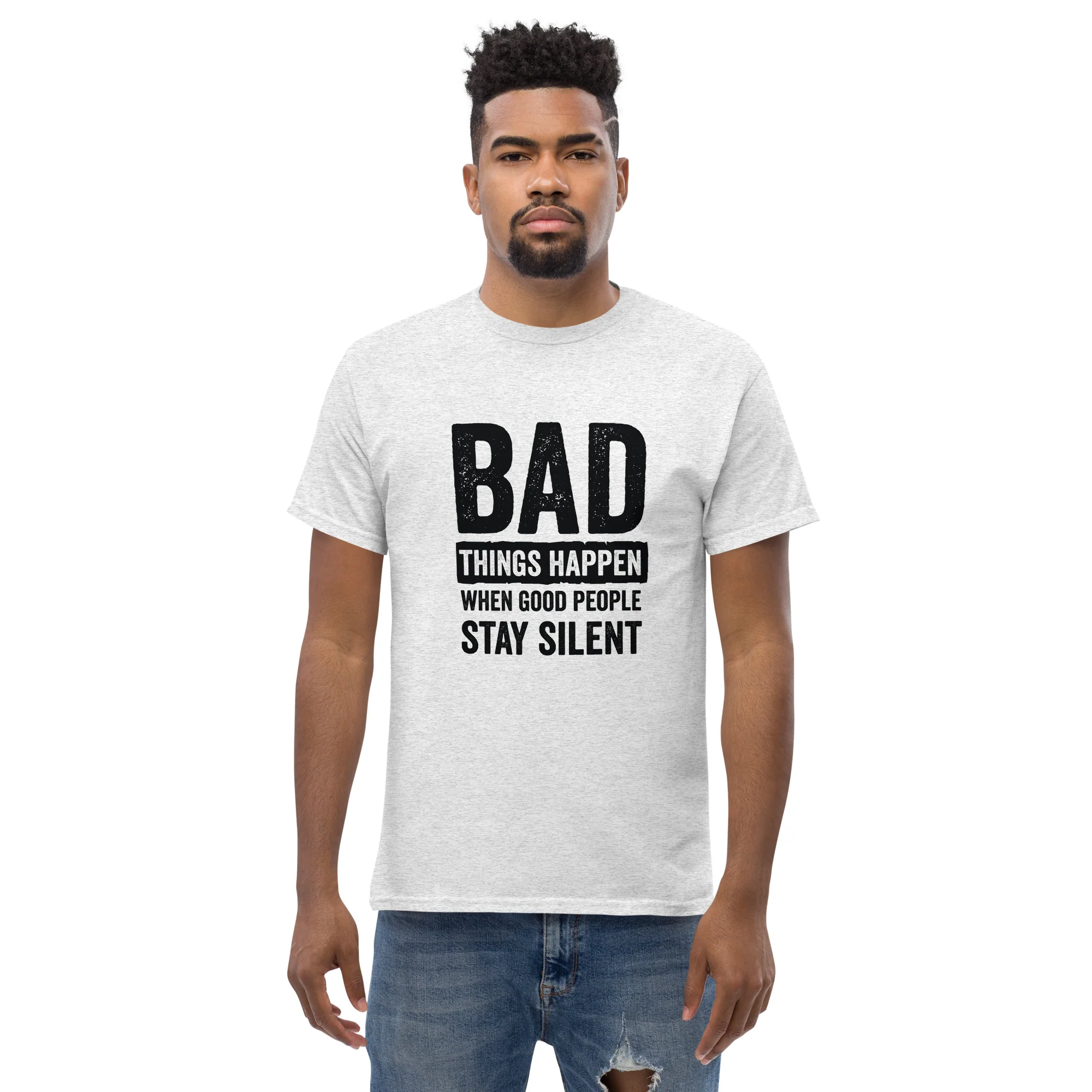 Bad Things Happen When Good People Stay Silent T-Shirt - Image 2
