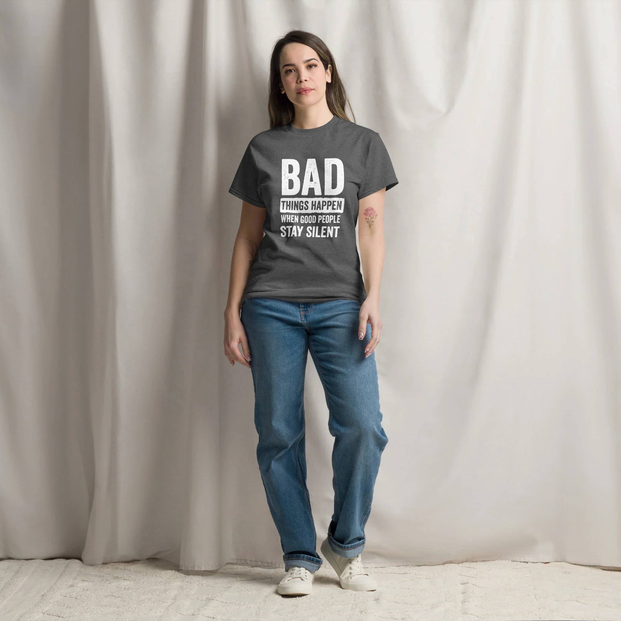 Bad Things Happen When Good People Stay Silent T-Shirt - Image 5