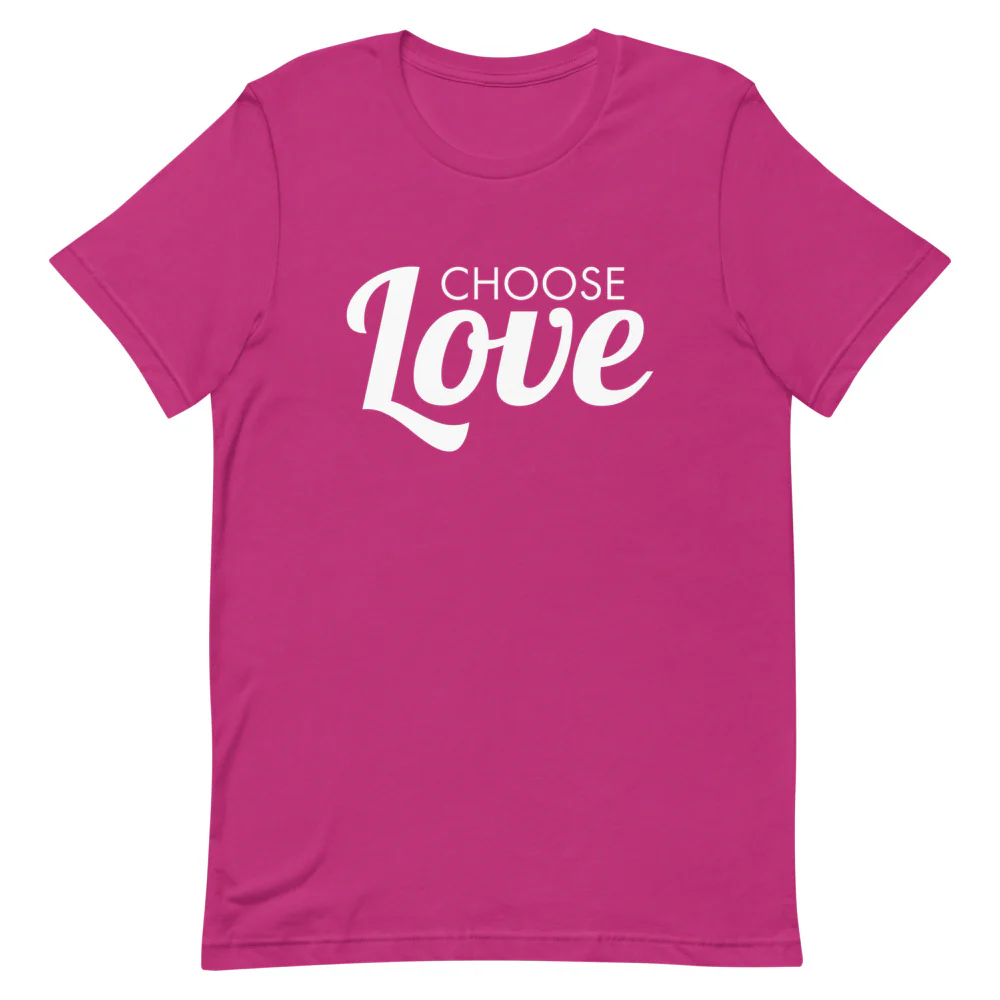 Choose Love T-Shirt - Image 7