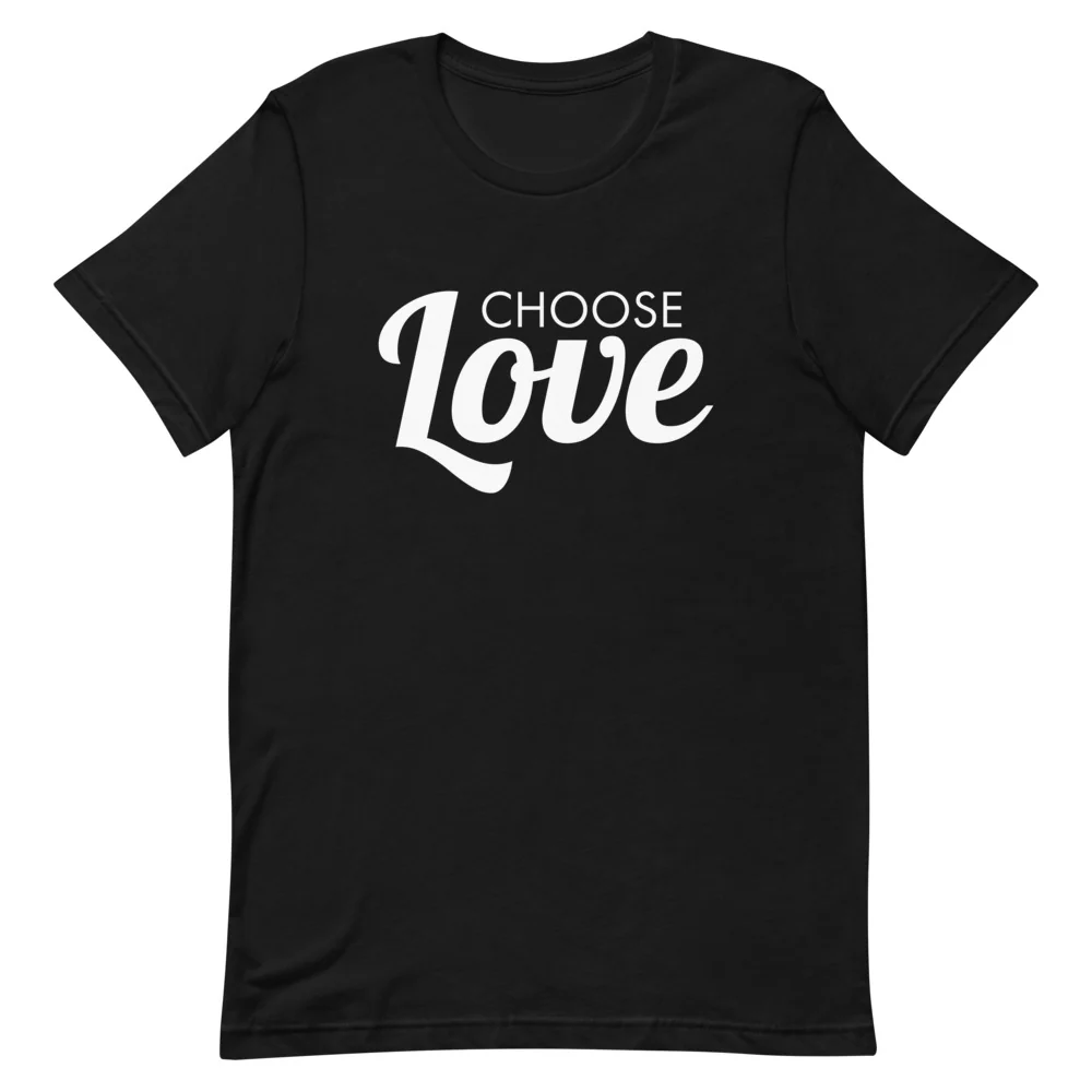 Choose Love T-Shirt - Image 8