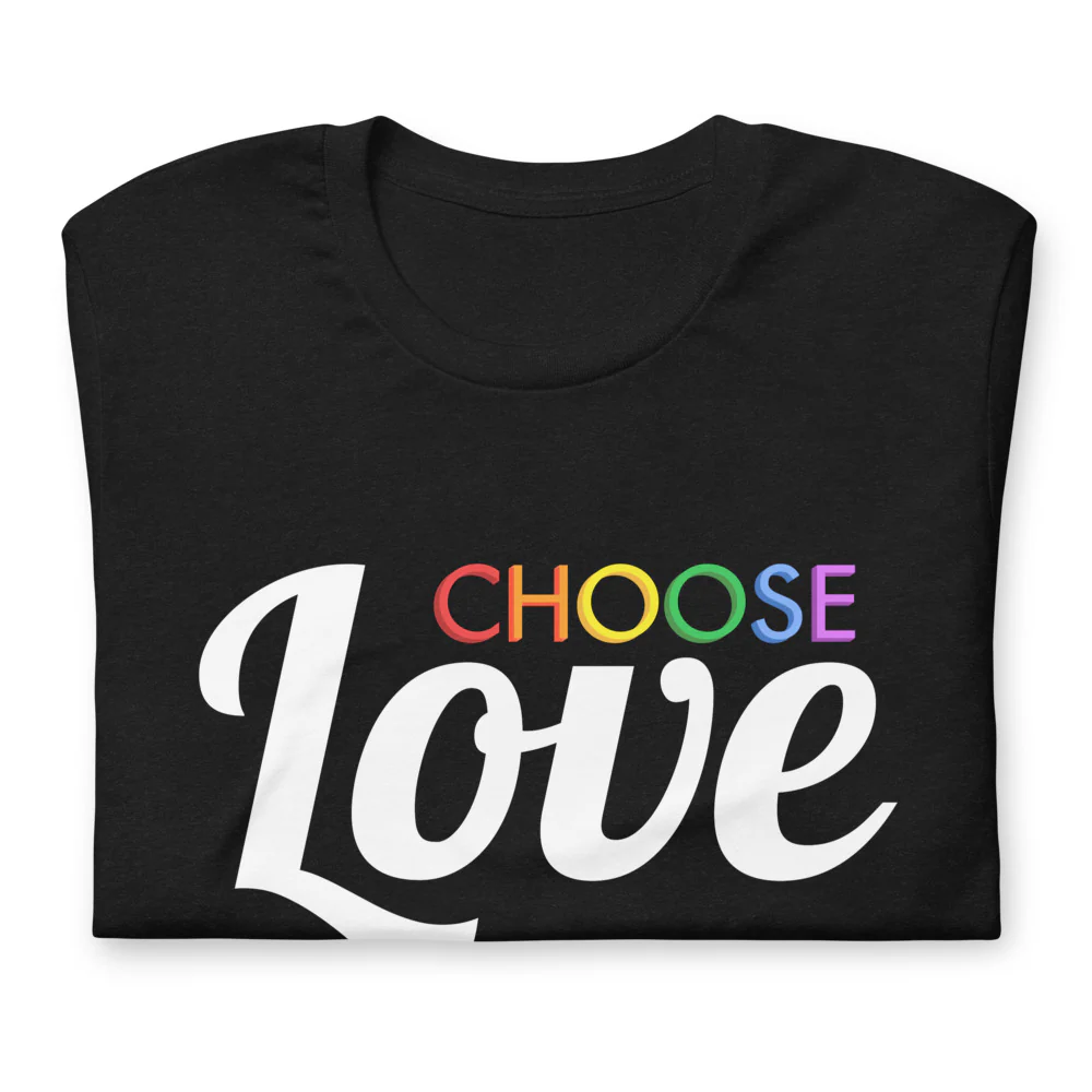 Choose Rainbow Love T-Shirt - Image 4