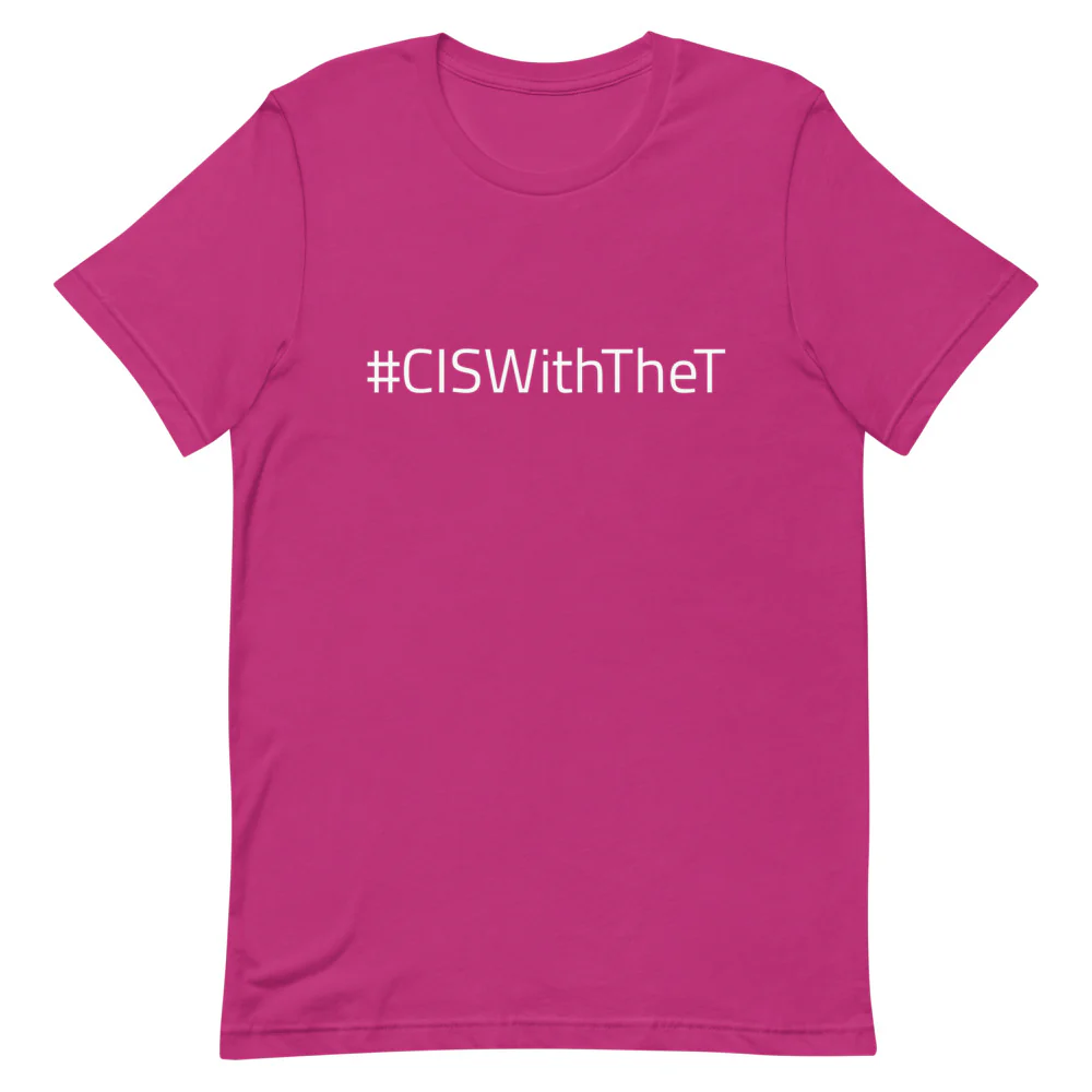#CISWithTheT T-Shirt - Image 5