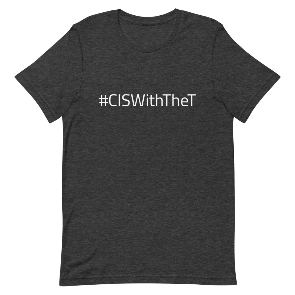 #CISWithTheT T-Shirt - Image 8