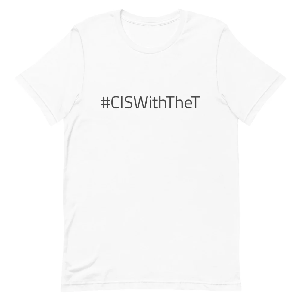 #CISWithTheT T-Shirt - Image 9