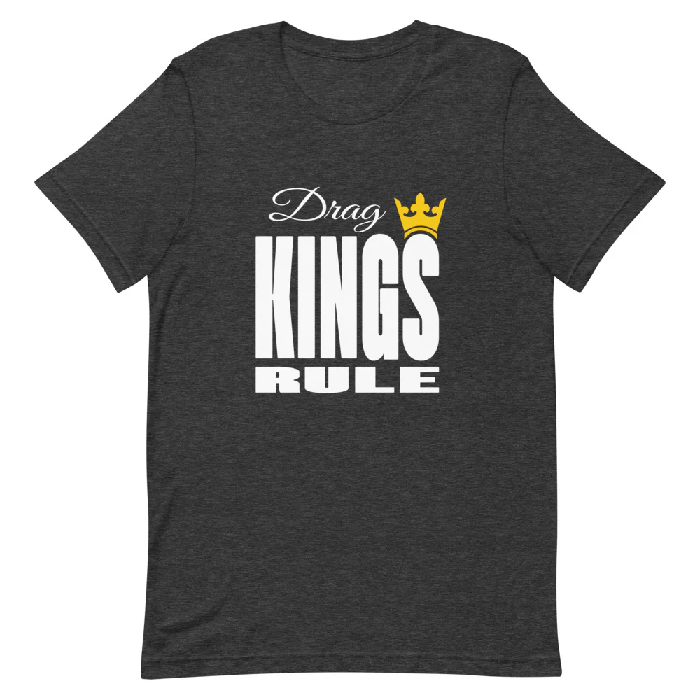 Drag Kings Rule T-shirt - Image 4