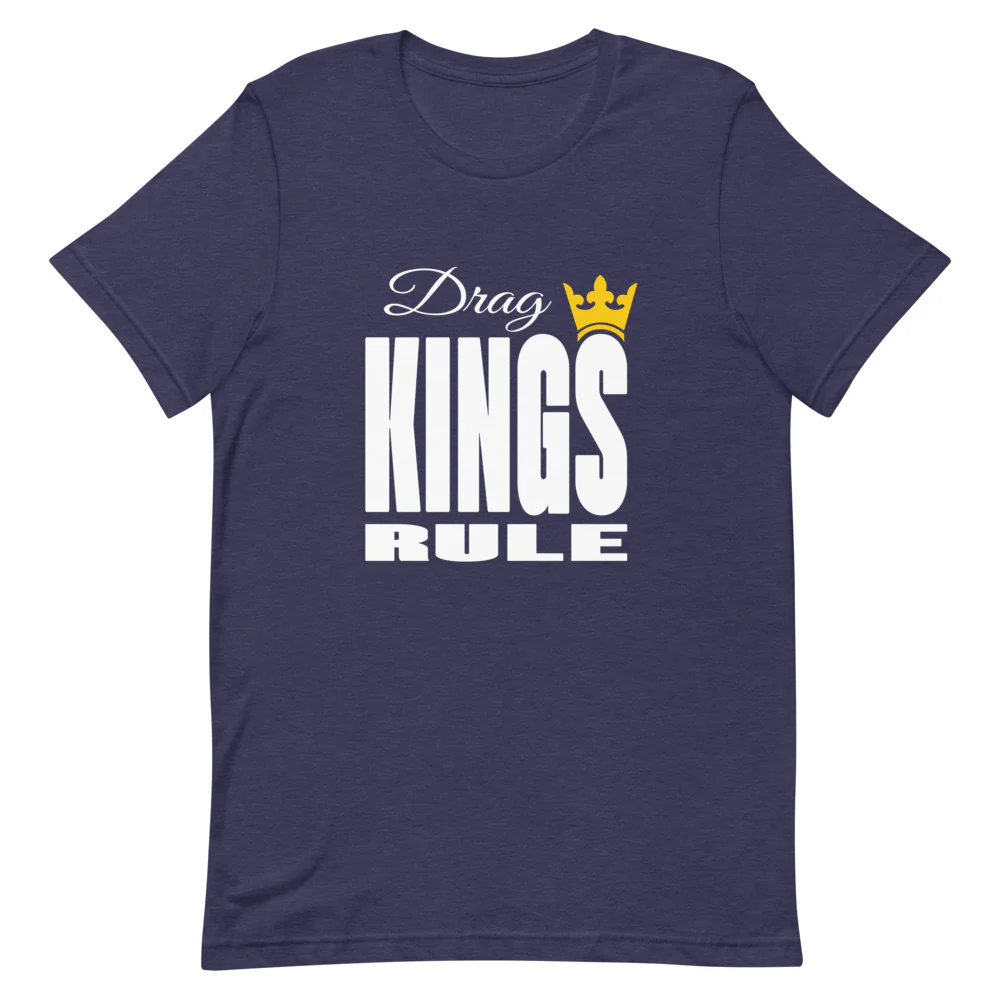 Drag Kings Rule T-shirt - Image 6