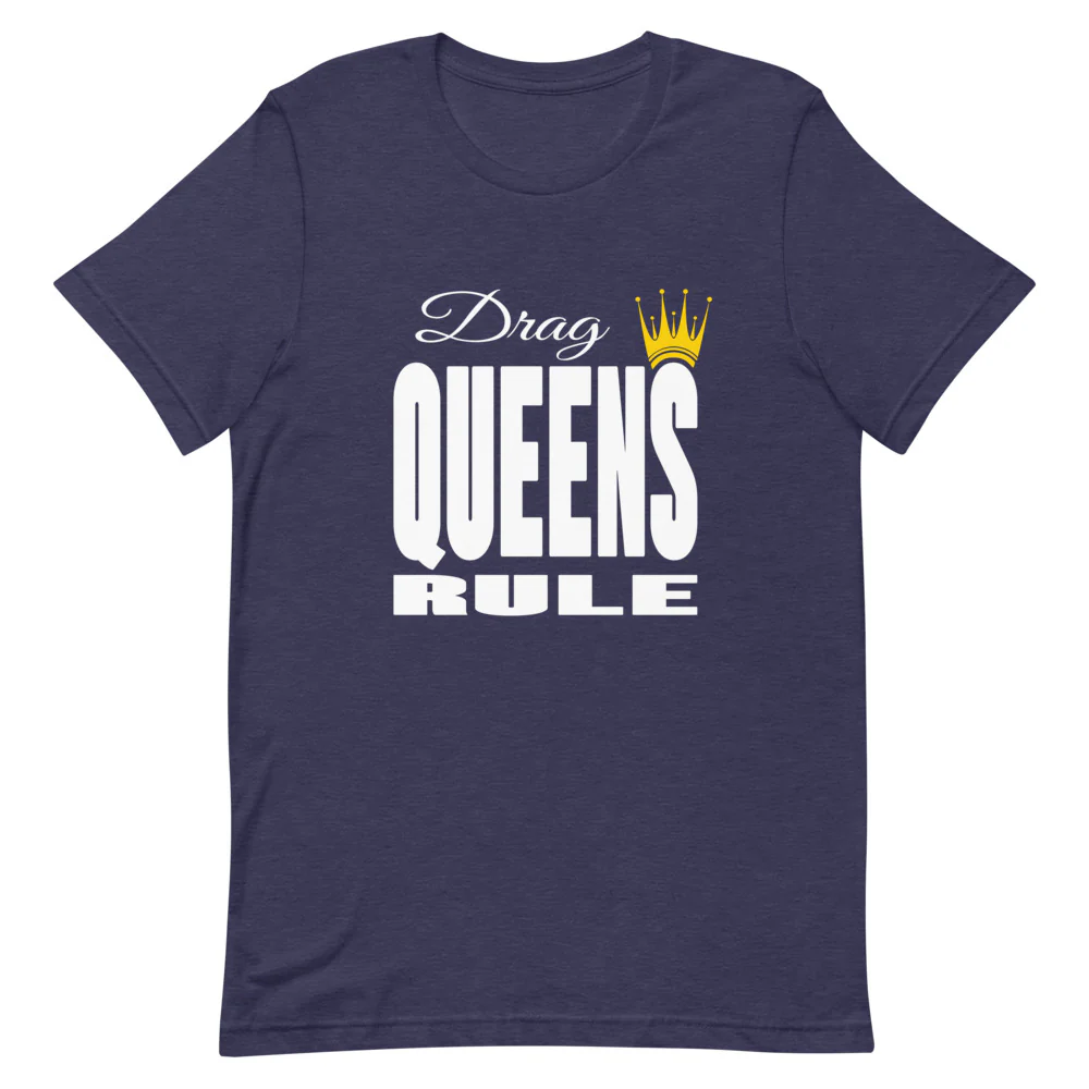 Drag Queens Rule T-shirt - Image 3
