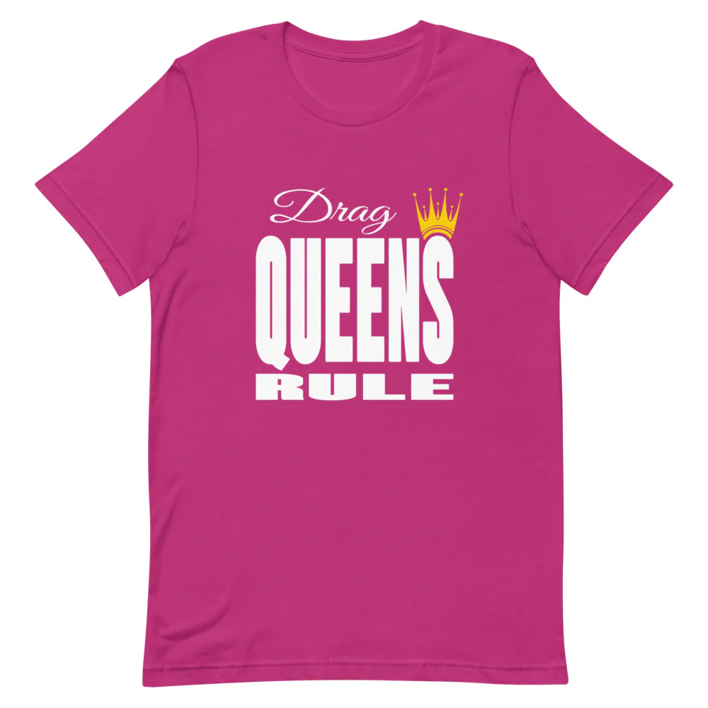 Drag Queens Rule T-shirt - Image 4