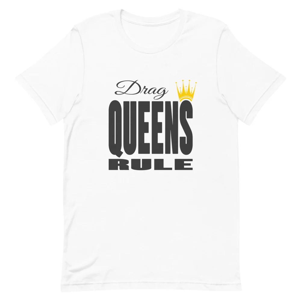 Drag Queens Rule T-shirt - Image 9