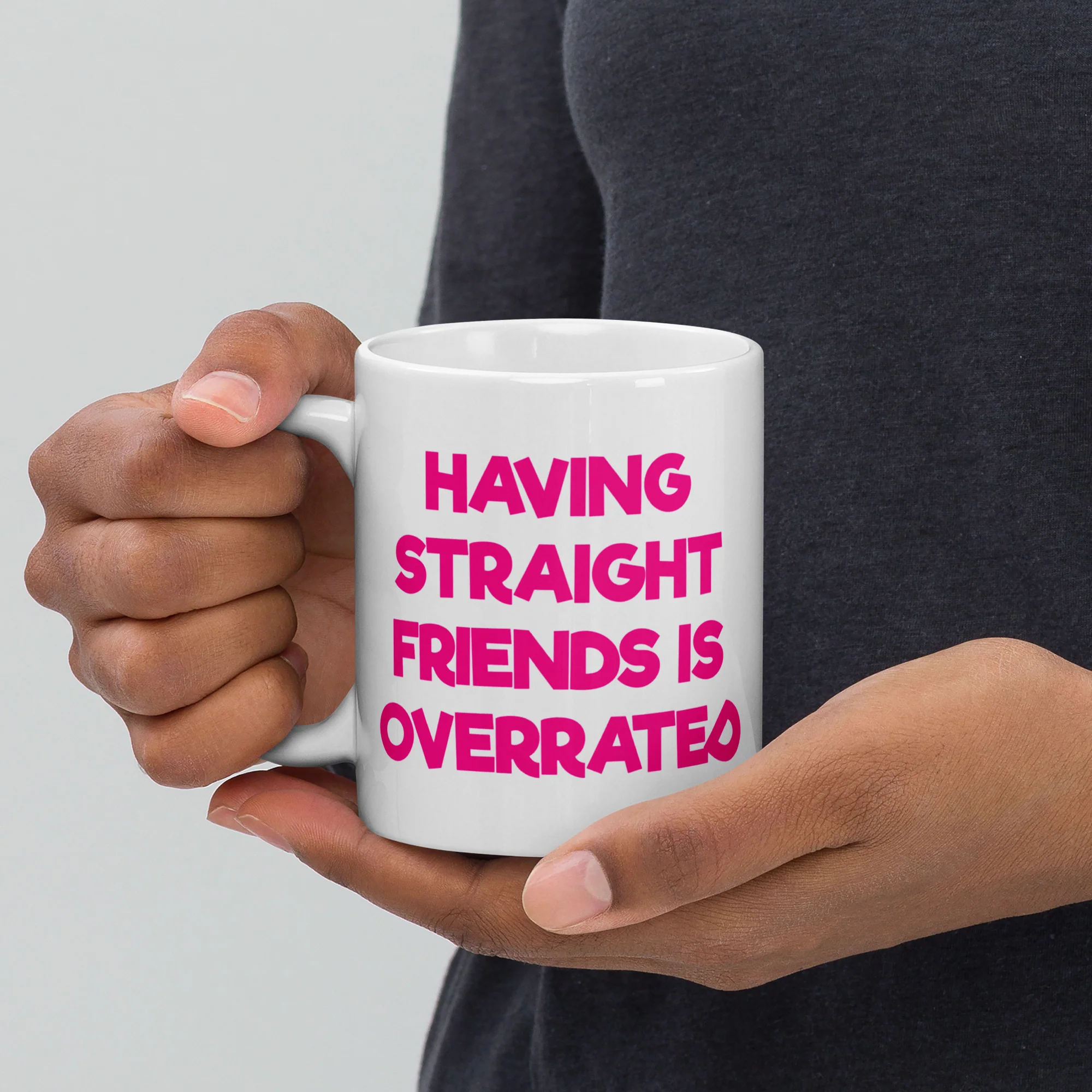 Having Straight Friends Is Overrated Mug - Image 3