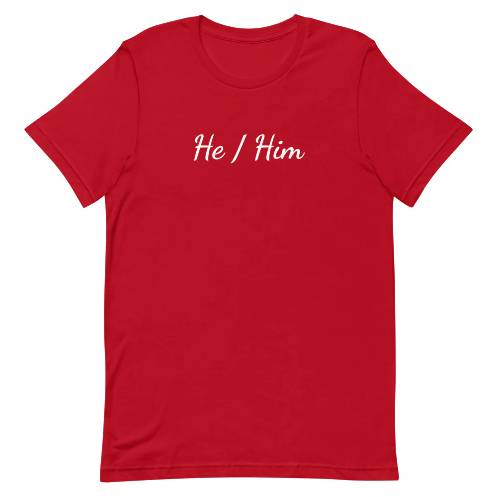 He / Him Pronouns T-Shirt - Image 3