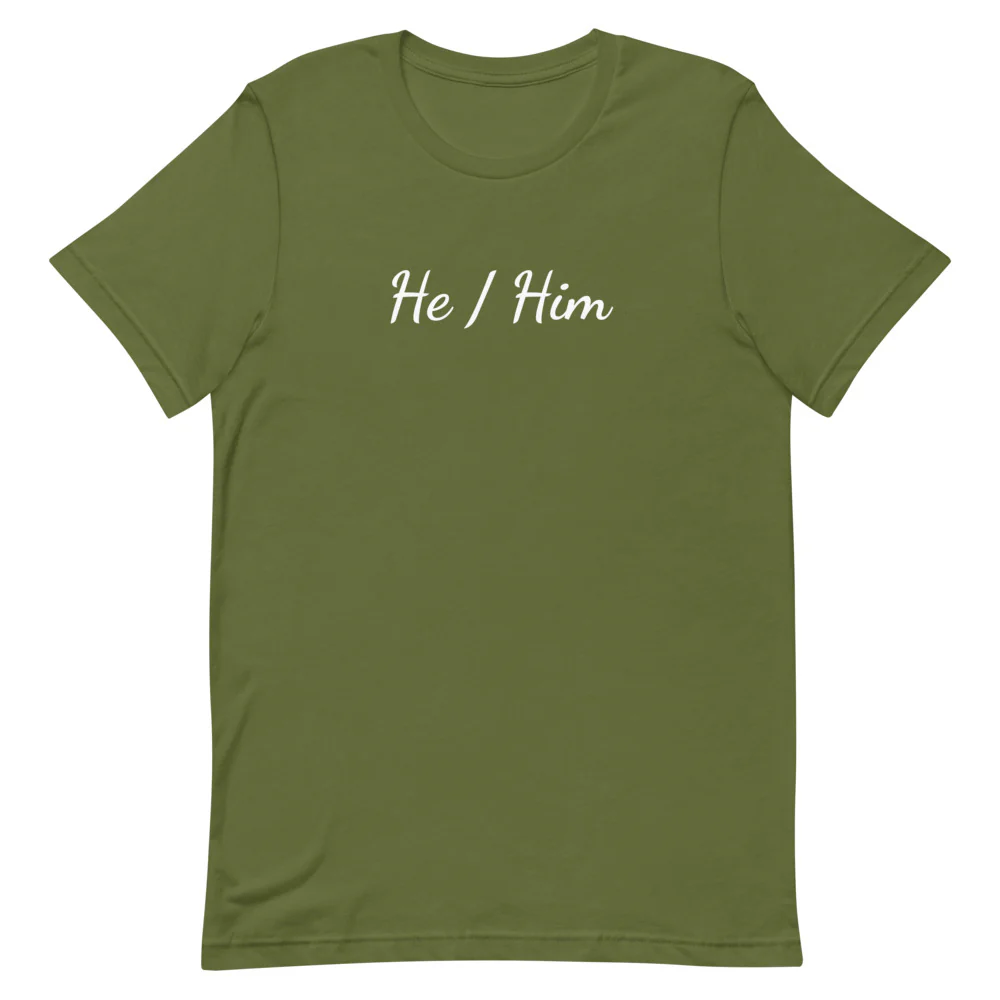 He / Him Pronouns T-Shirt - Image 5