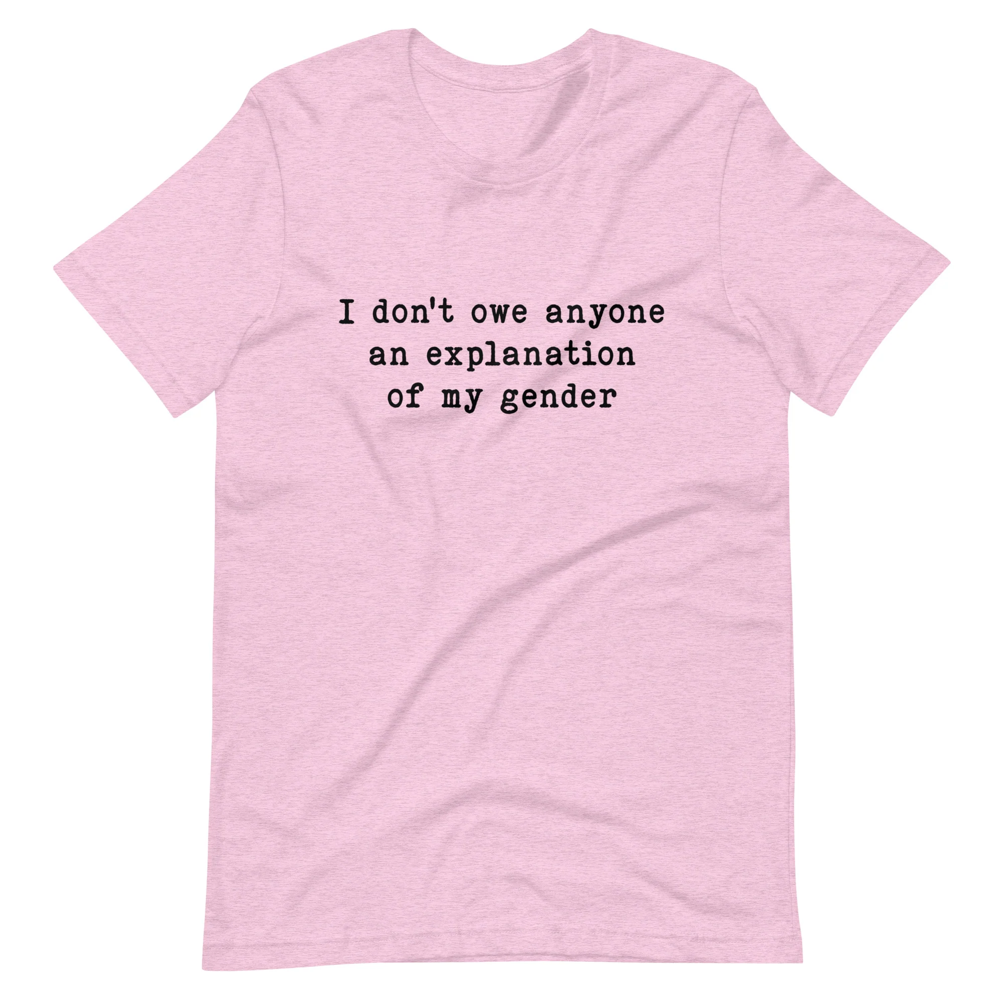 I Don't Owe Anyone An Explanation Of My Gender T-Shirt - Image 4