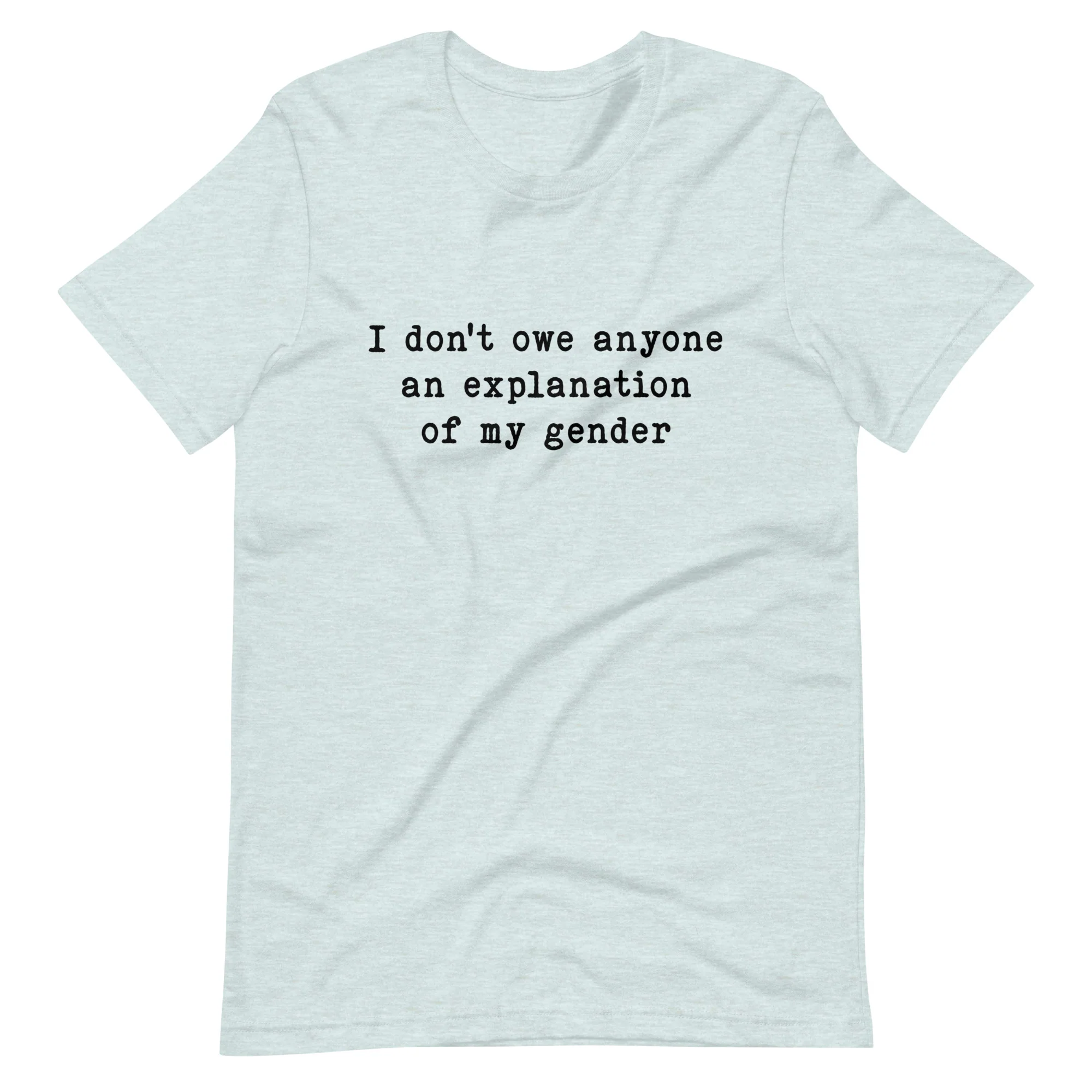 I Don't Owe Anyone An Explanation Of My Gender T-Shirt - Image 5