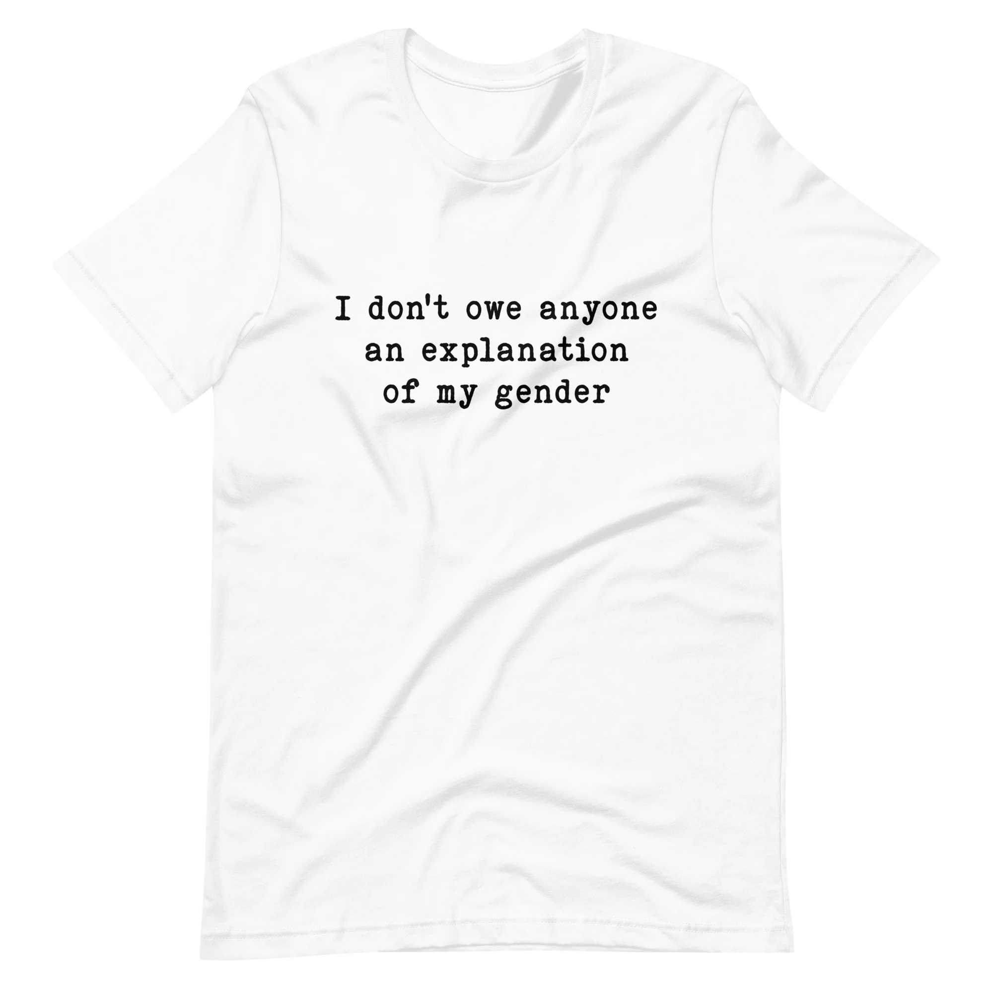 I Don't Owe Anyone An Explanation Of My Gender T-Shirt - Image 6