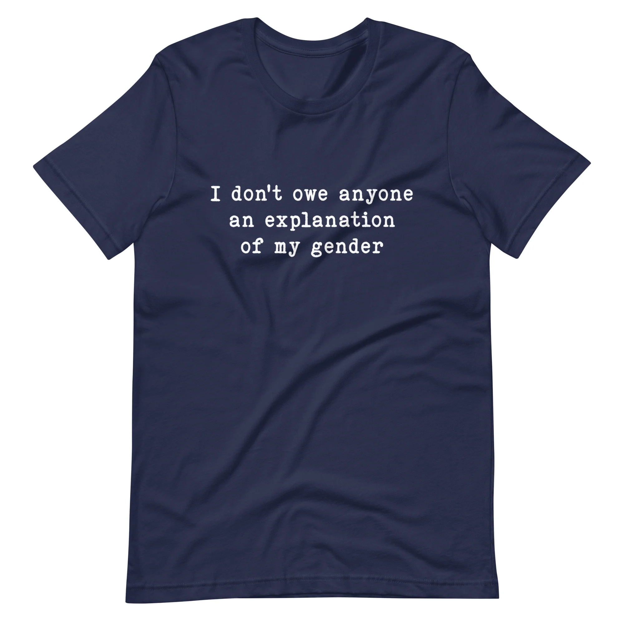 I Don't Owe Anyone An Explanation Of My Gender T-Shirt - Image 9