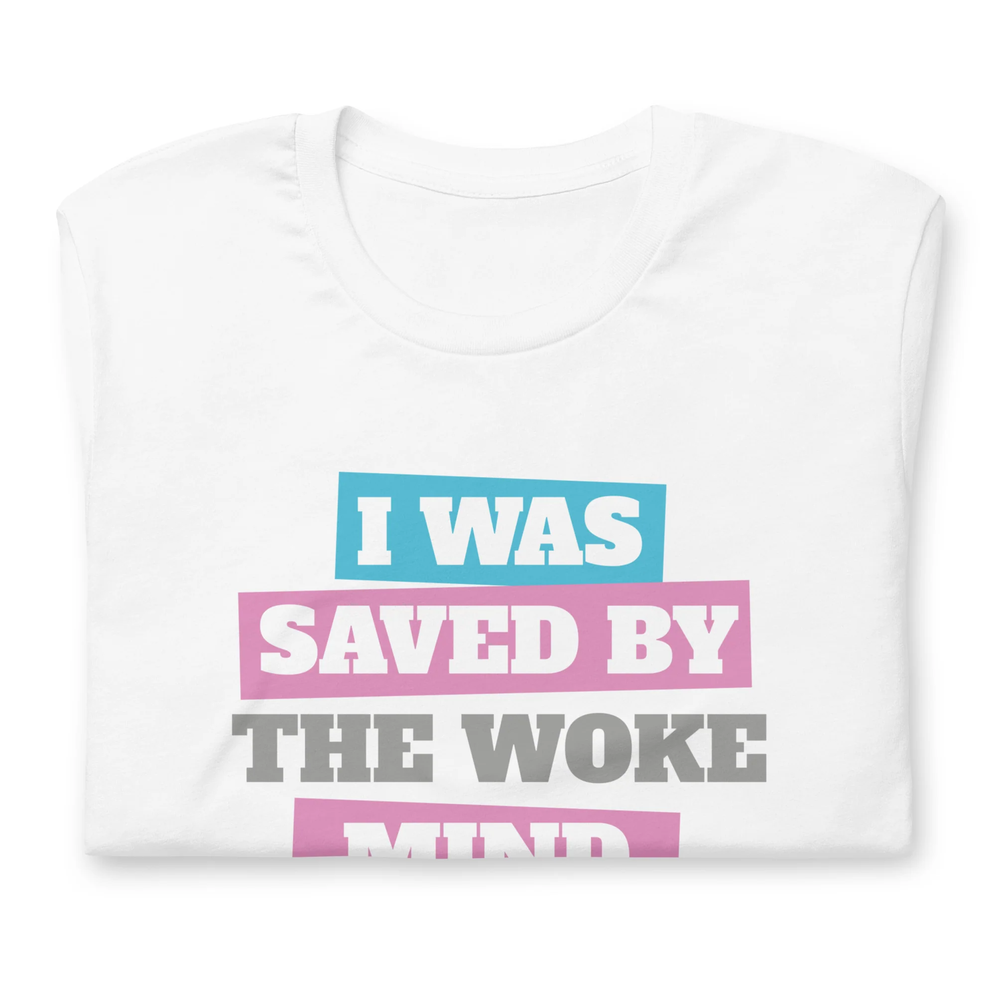 I Was Saved By The Woke Mind Virus T-Shirt - Image 3