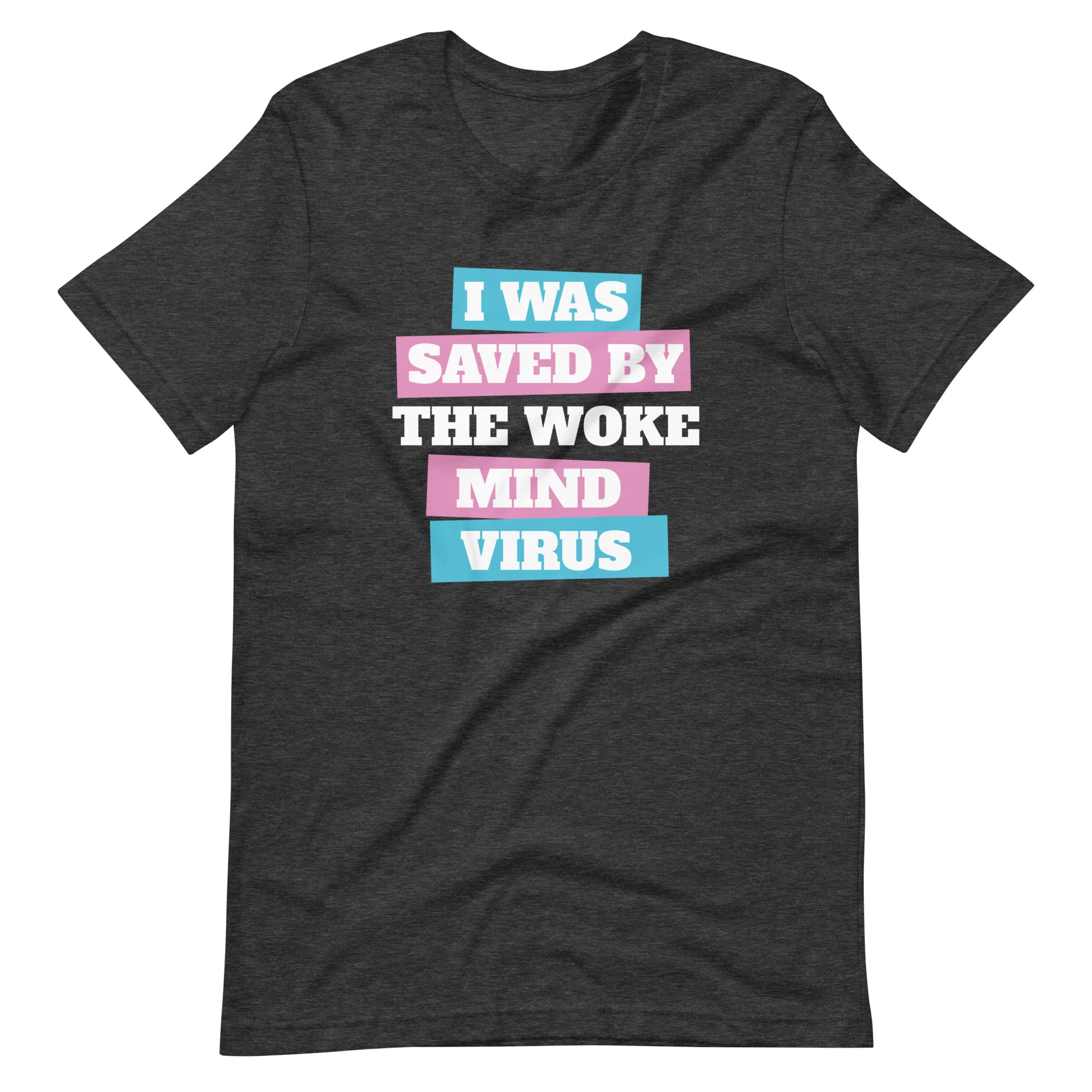 I Was Saved By The Woke Mind Virus T-Shirt - Image 5