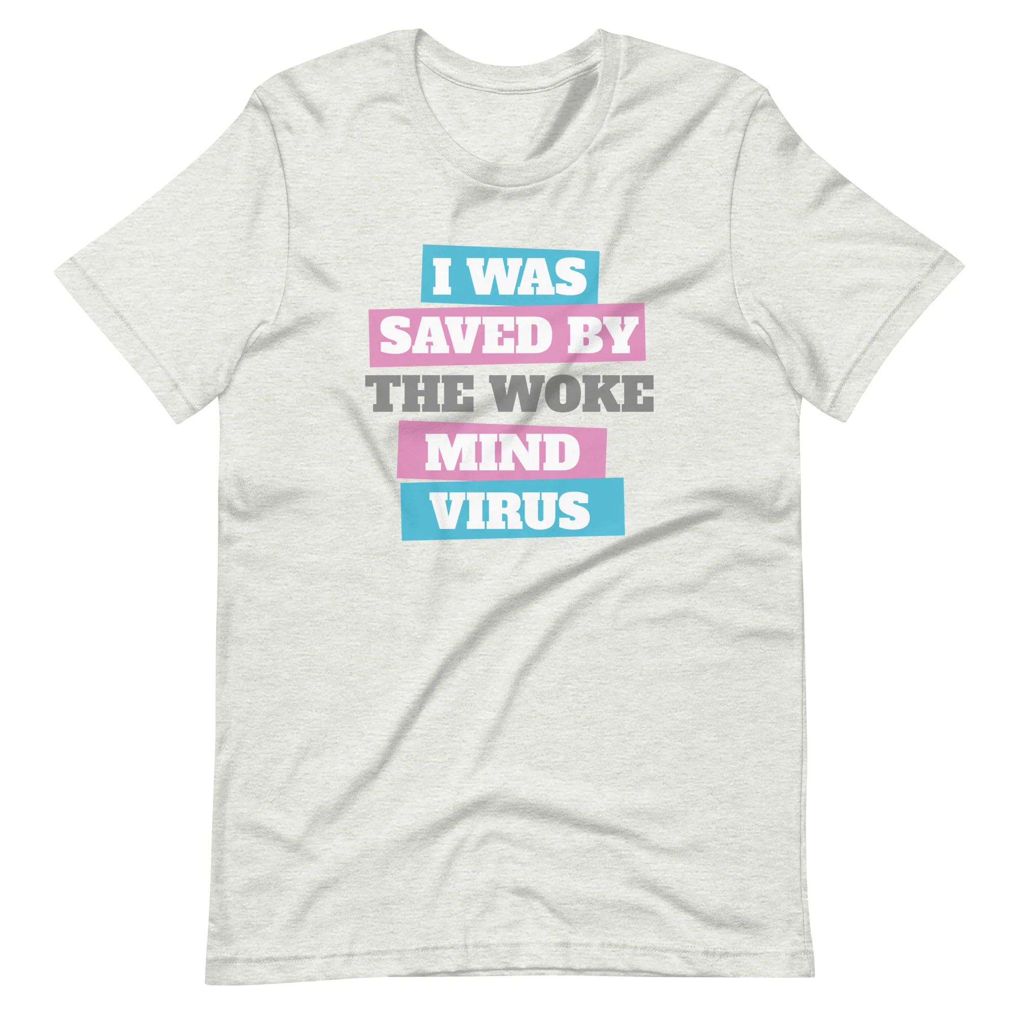 I Was Saved By The Woke Mind Virus T-Shirt - Image 6