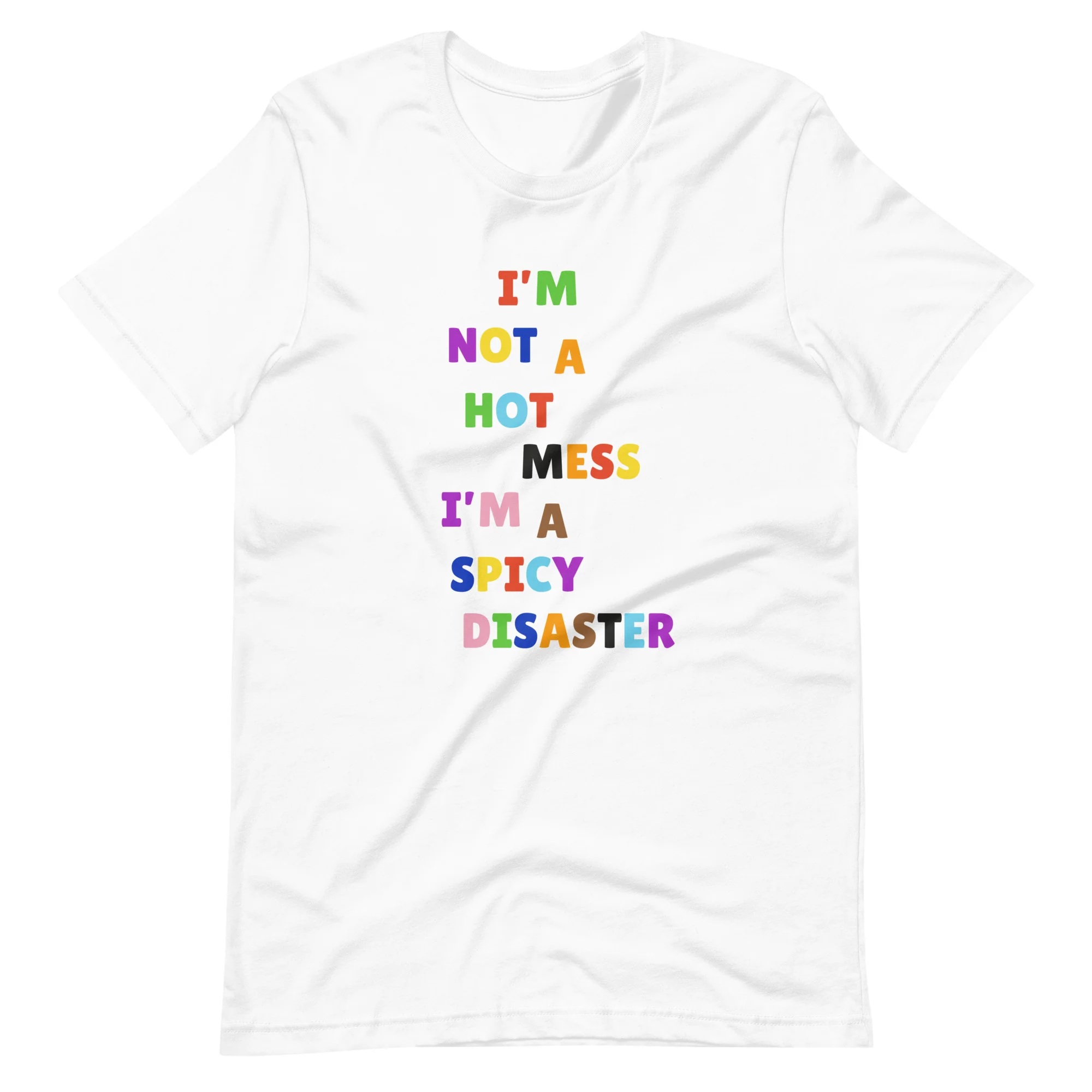 I'm Not A Hot Mess I'm A Spicy Disaster T-Shirt