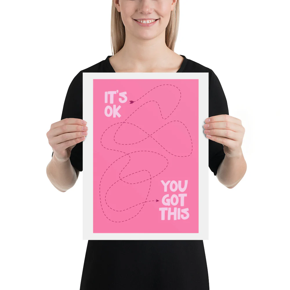 It's OK, You Got This Art Print Poster - Image 4