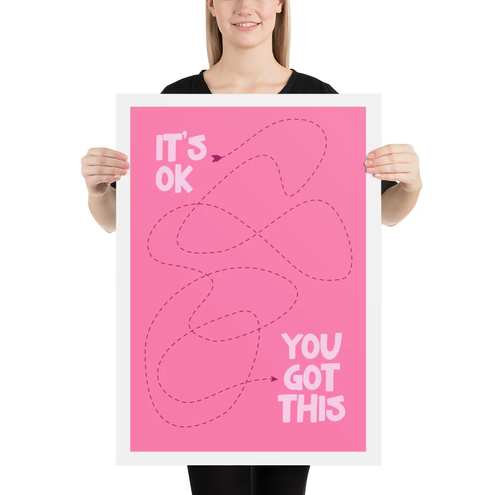 It's OK, You Got This Art Print Poster - Image 5