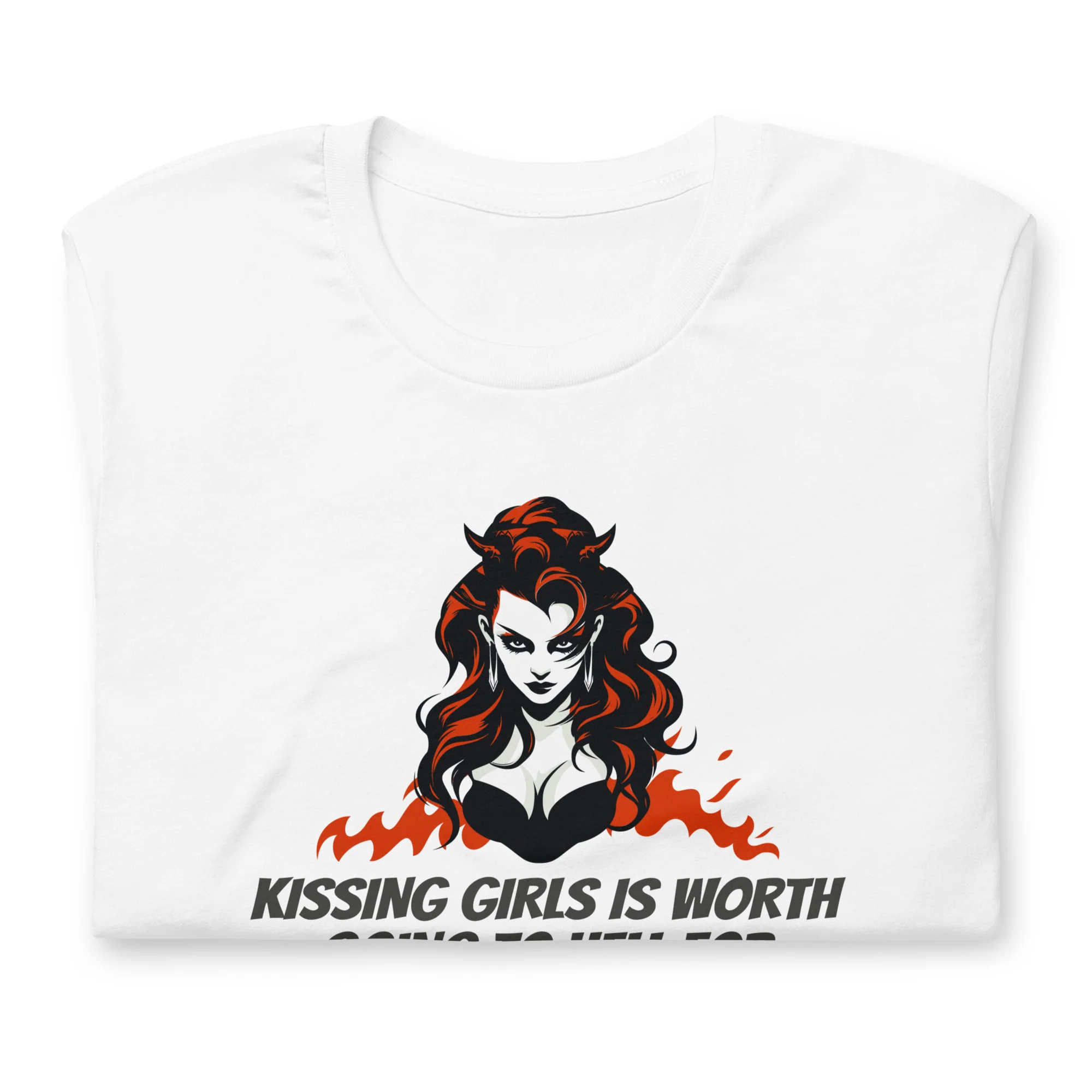 Kissing Girls Is Worth Going To Hell For T-Shirt - Image 4