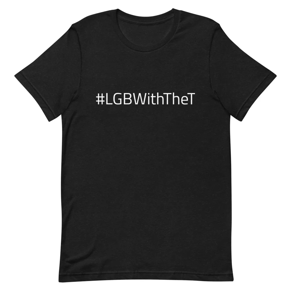 #LGBWithTheT T-Shirt