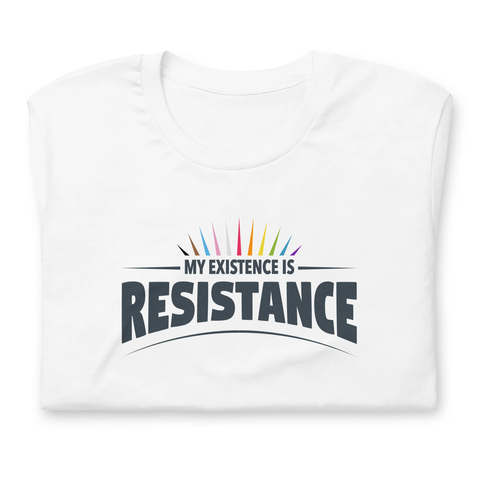 My Existence Is Resistance Rainbow Pride T-Shirt - Image 6