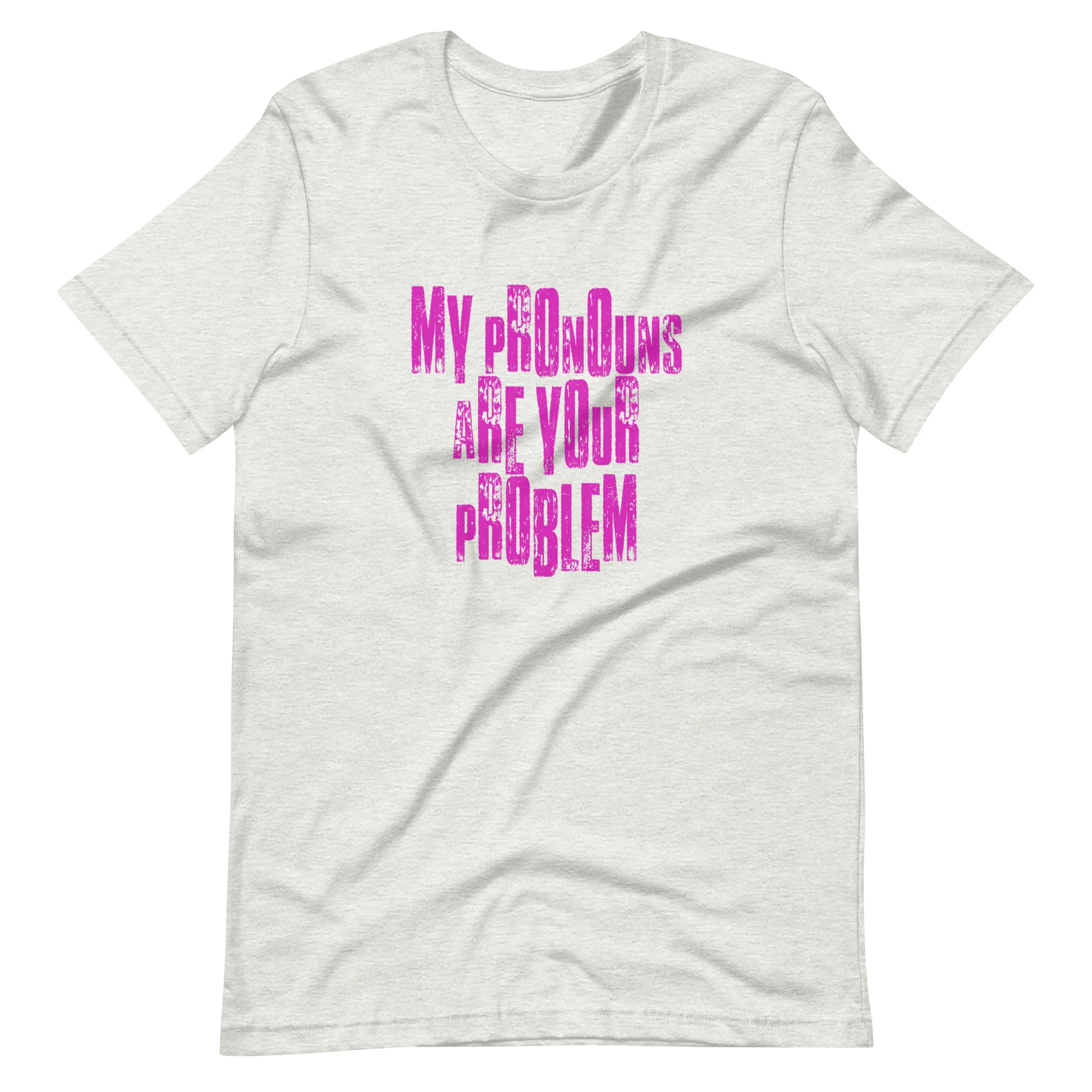 My Pronouns Are Your Problem T-Shirt - Image 10
