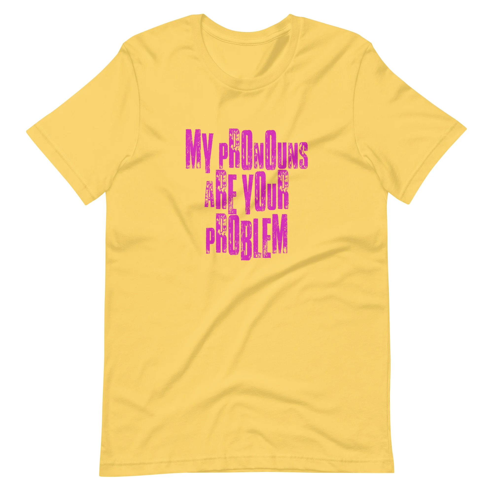 My Pronouns Are Your Problem T-Shirt - Image 8