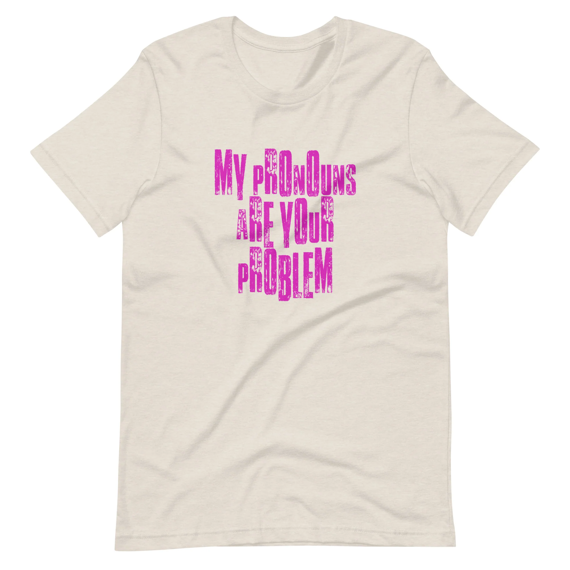My Pronouns Are Your Problem T-Shirt - Image 9