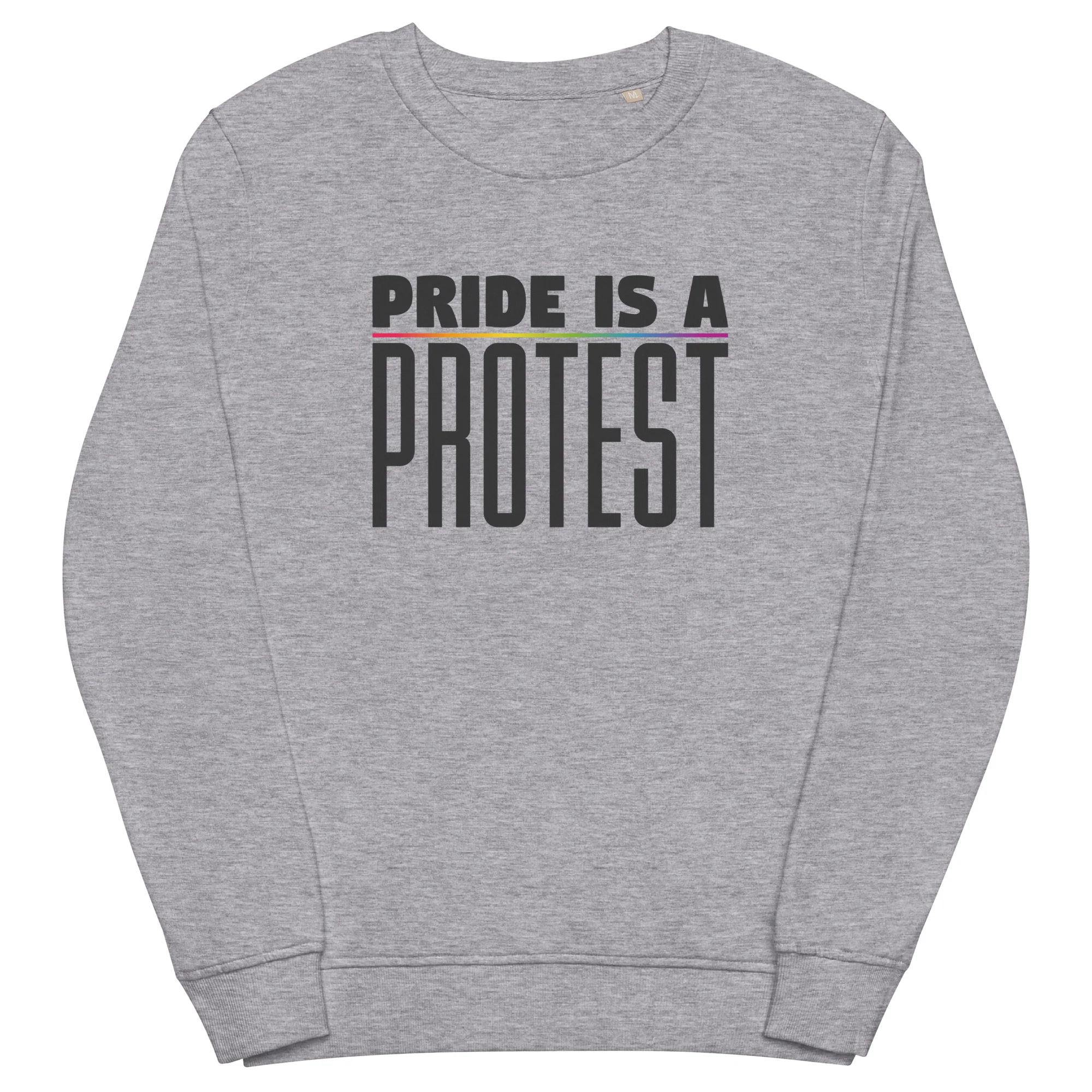 Pride Is A Protest Organic Sweatshirt - Image 6