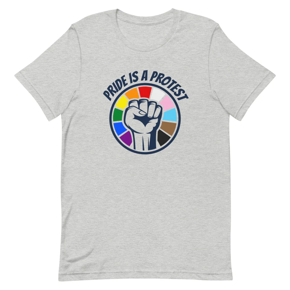 Pride Is A Protest T-Shirt