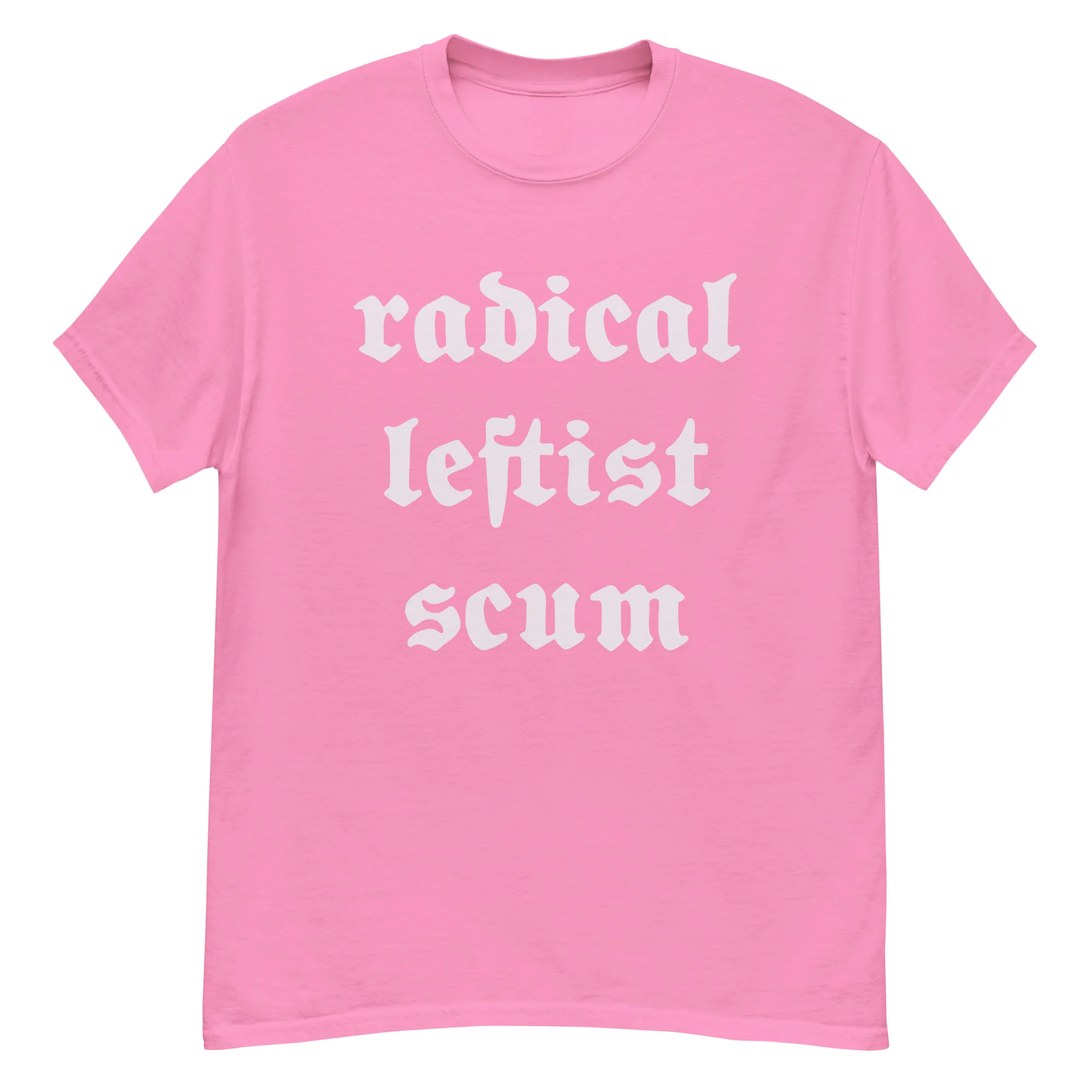 Radical Leftist Scum T-Shirt - Image 11