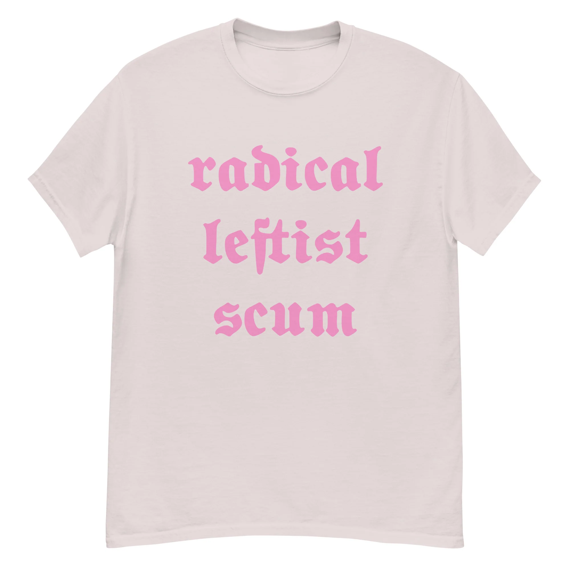 Radical Leftist Scum T-Shirt - Image 8