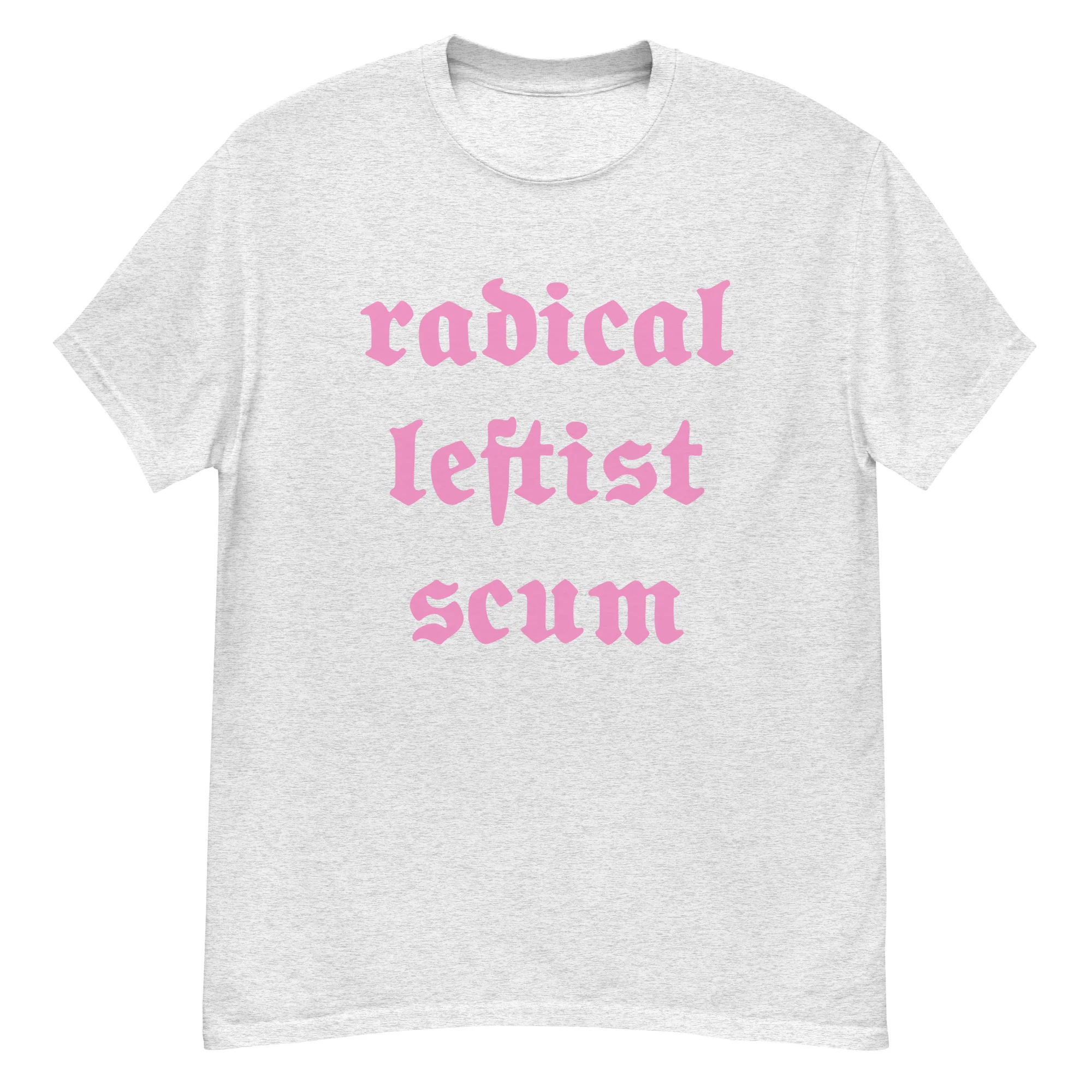 Radical Leftist Scum T-Shirt - Image 9