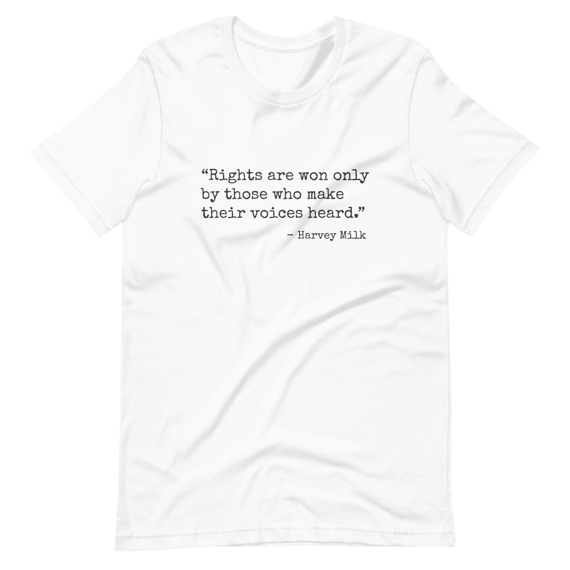 Rights Are Won Only By Those Who Make Their Voices Heard Harvey Milk T-shirt - Image 5