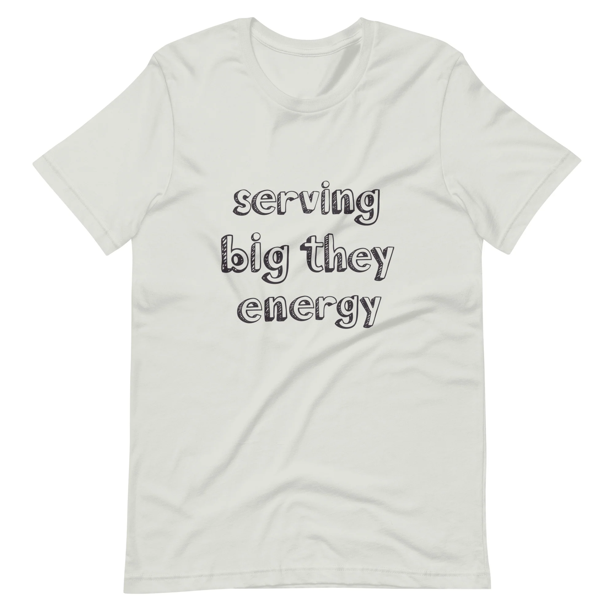 Serving Big They Energy T-Shirt - Image 8