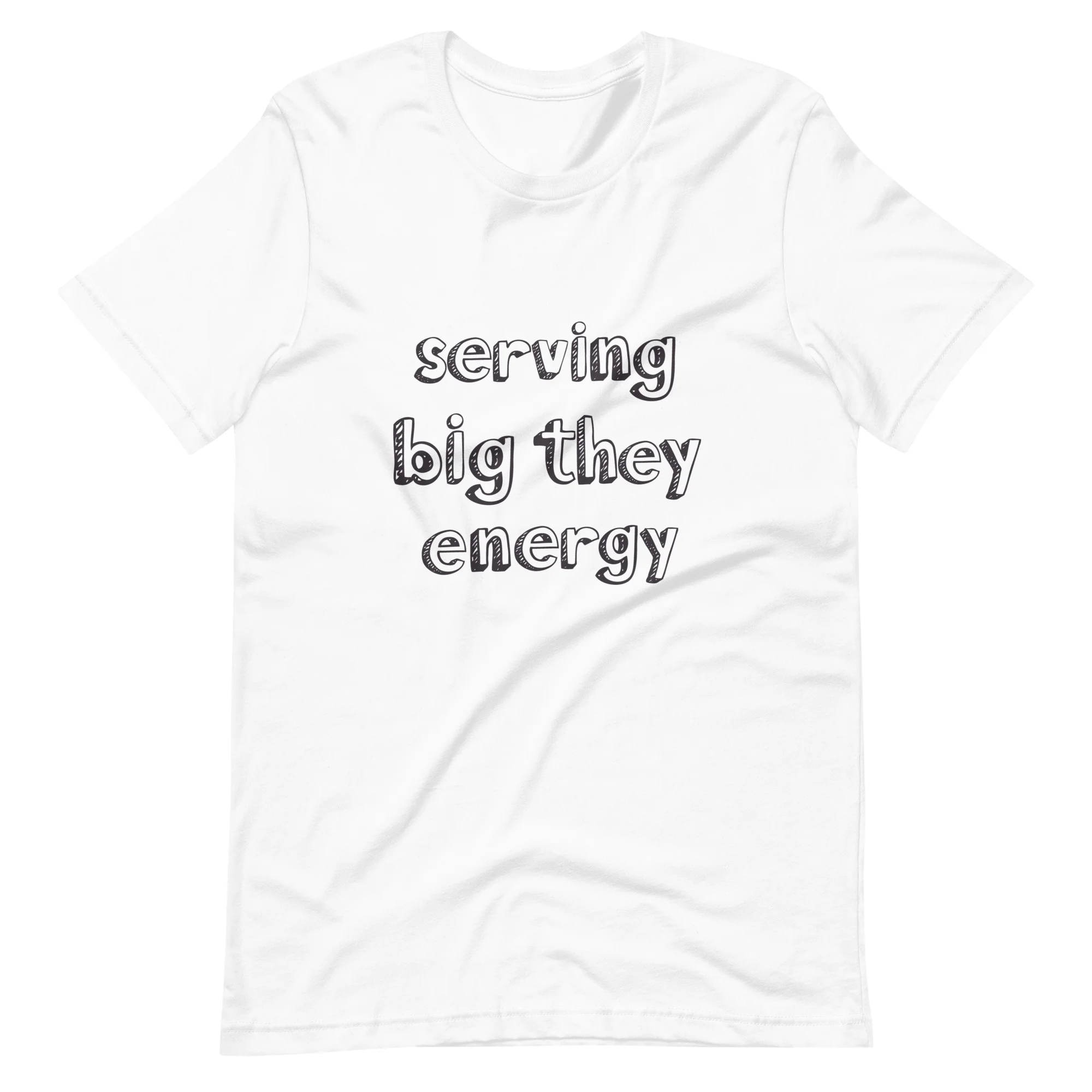 Serving Big They Energy T-Shirt - Image 9