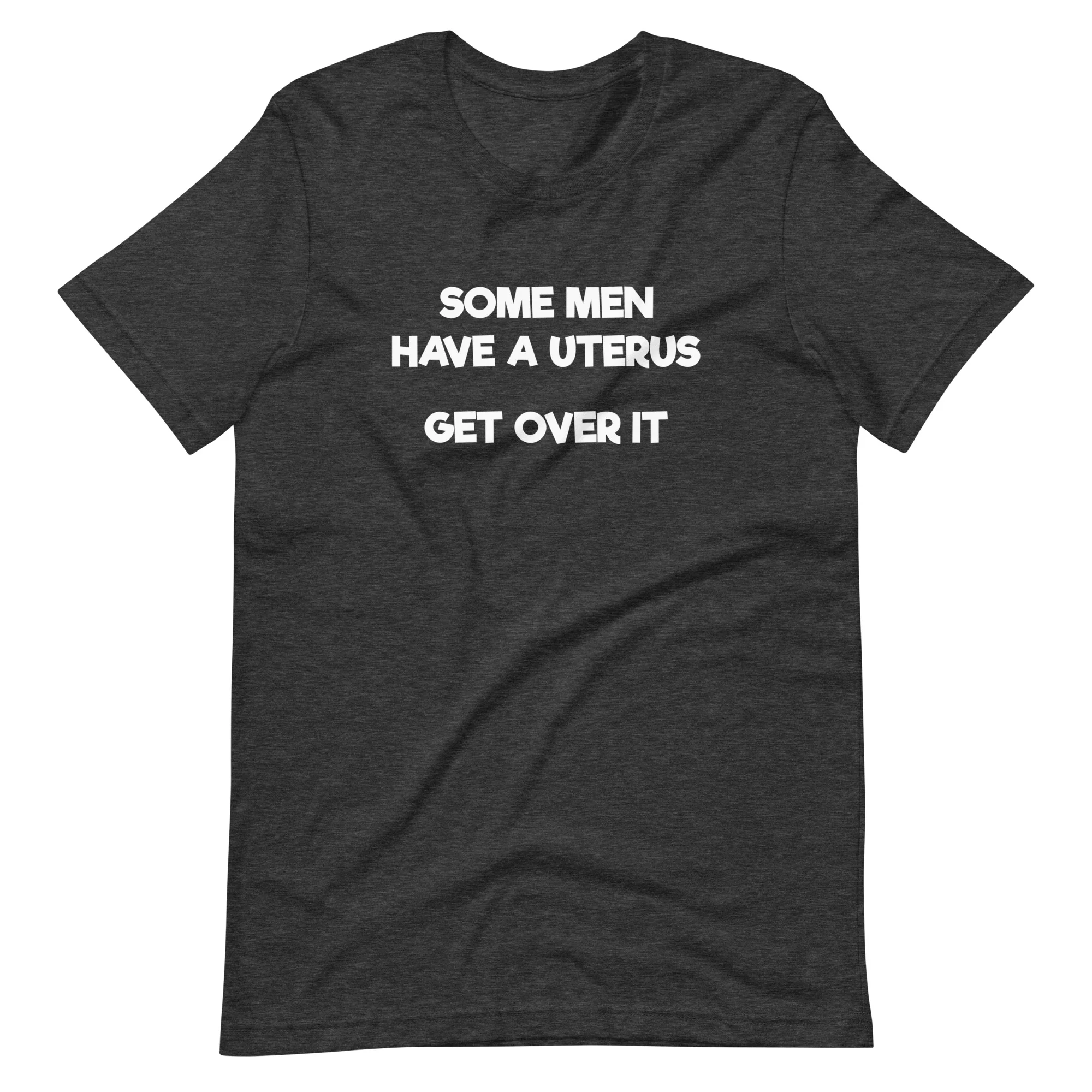 Some Men Have A Uterus Get Over It T-Shirt - Image 5