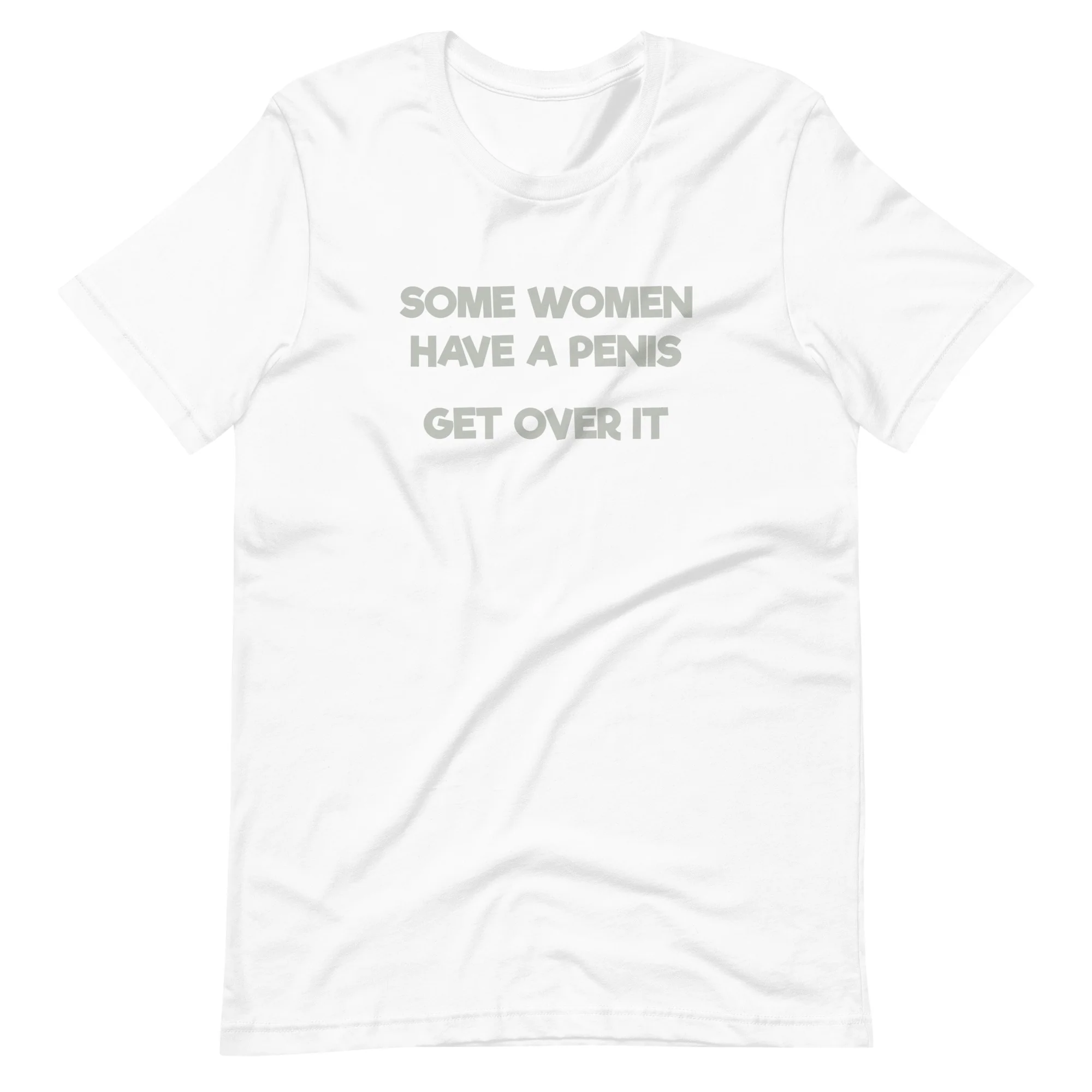 Some Women Have A Penis Get Over It T-Shirt - Image 8
