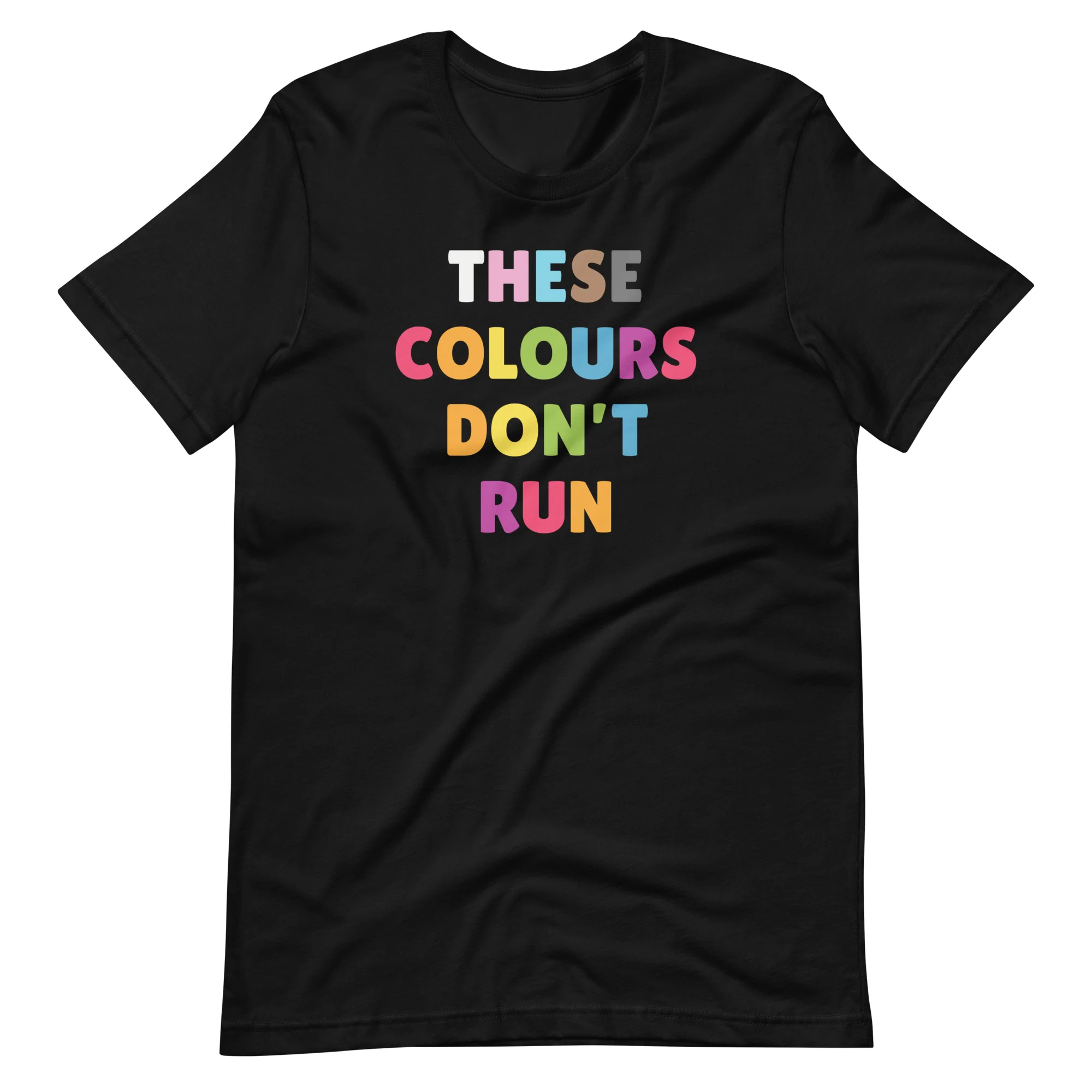 These Colours Don't Run LGBTQ+ Pride T-Shirt
