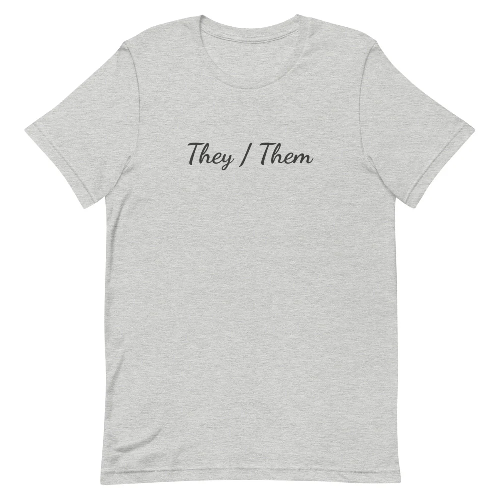 They / Them Pronouns T-Shirt - Image 8