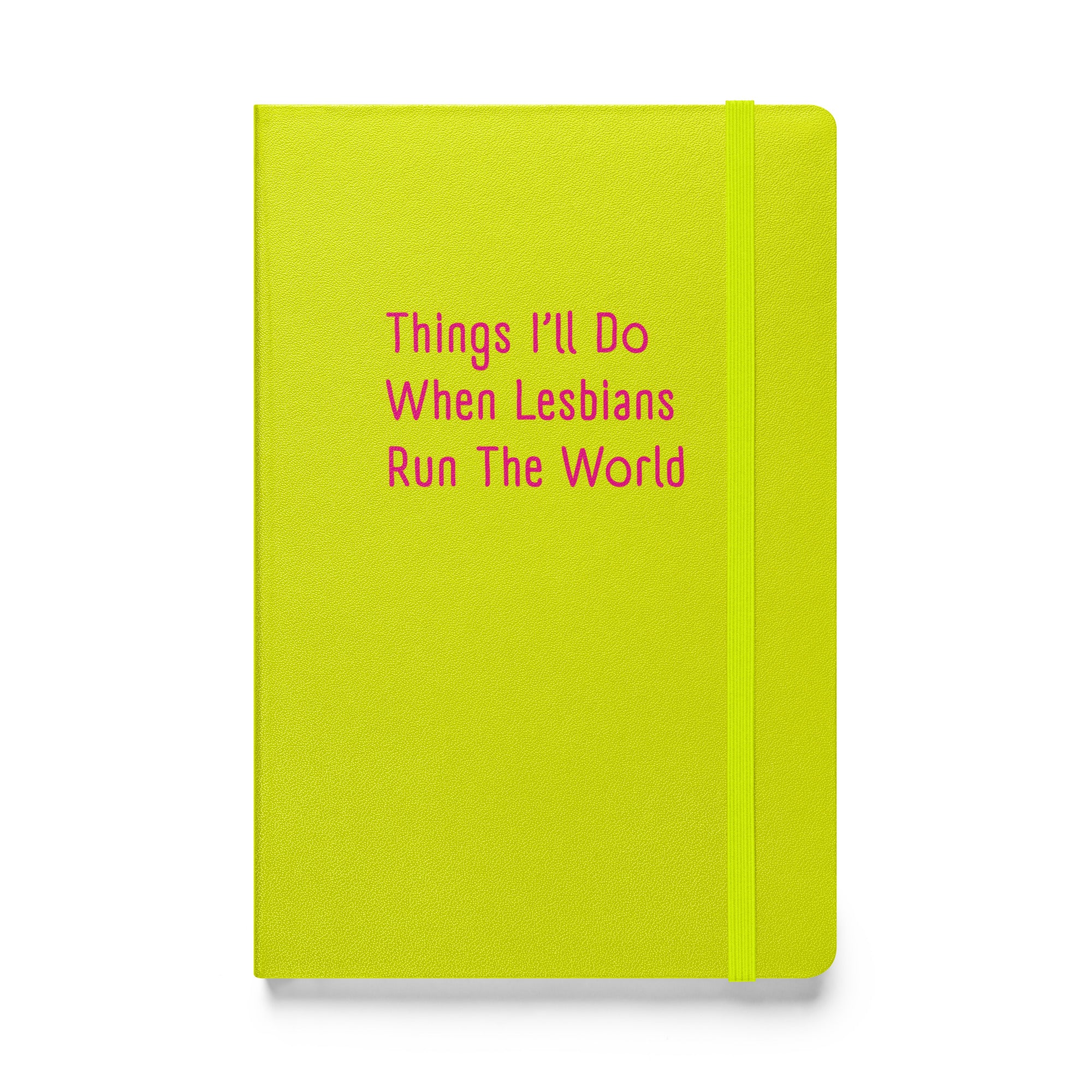 Things I'll Do When Lesbians Run The World Hardback Notebook - Image 7