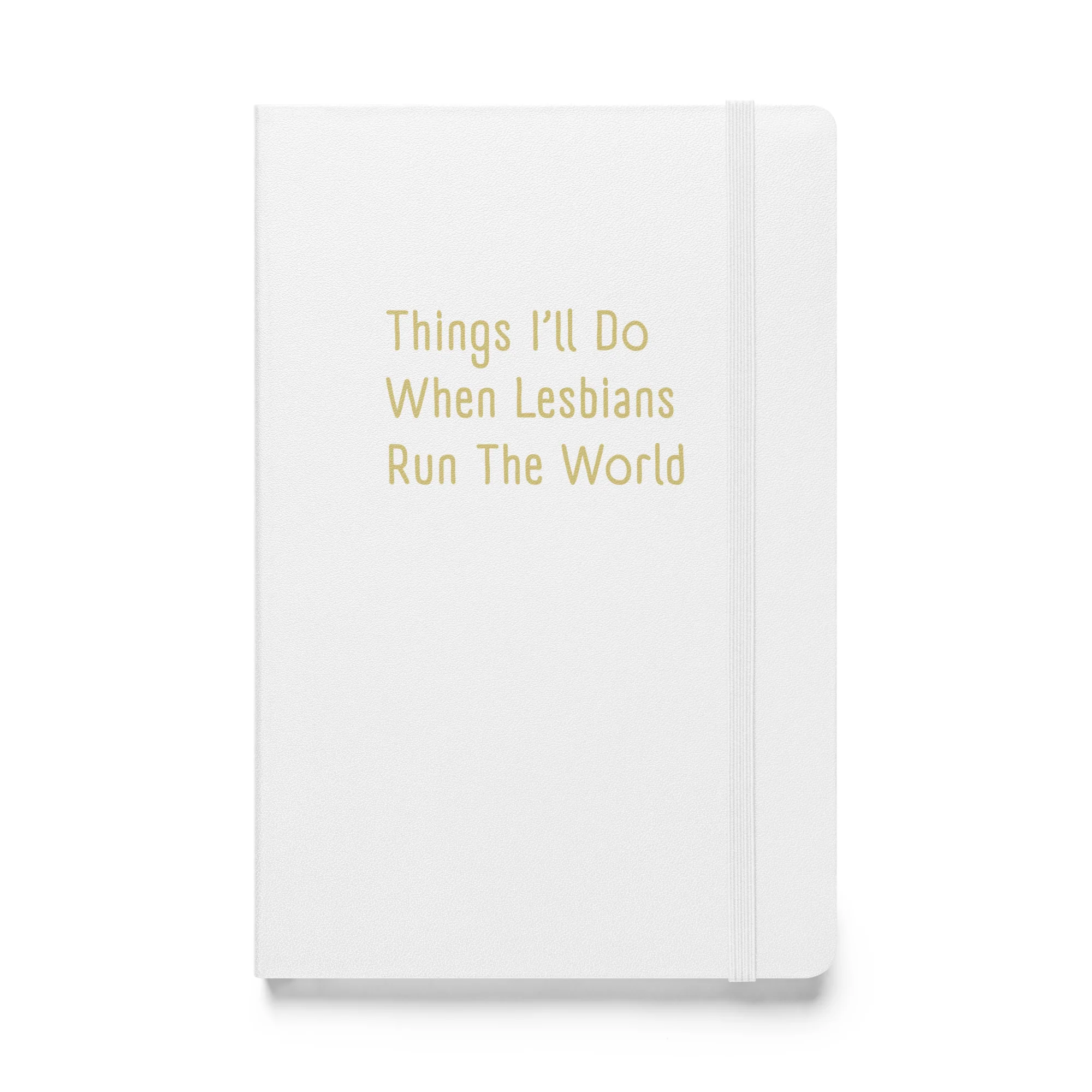 Things I'll Do When Lesbians Run The World Hardback Notebook - Image 9