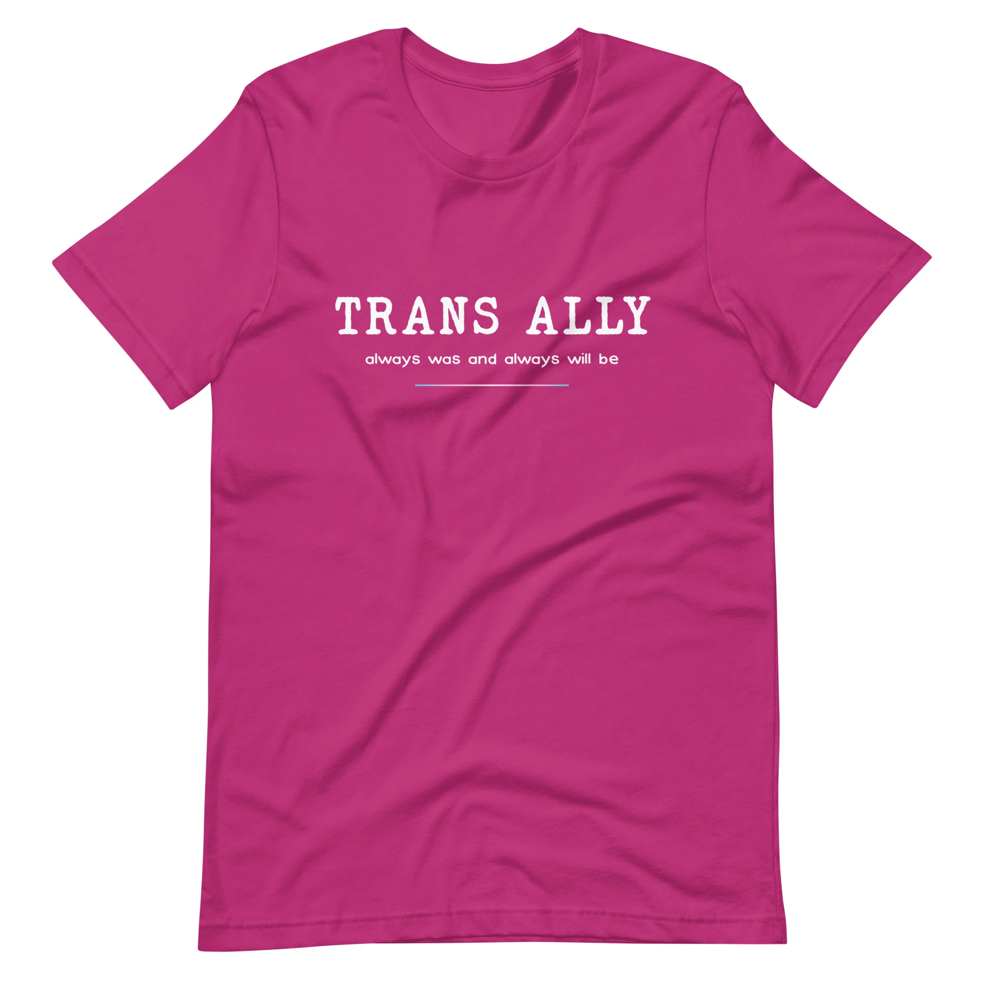 Trans Ally, Always Was And Always Will Be T-shirt - Image 10